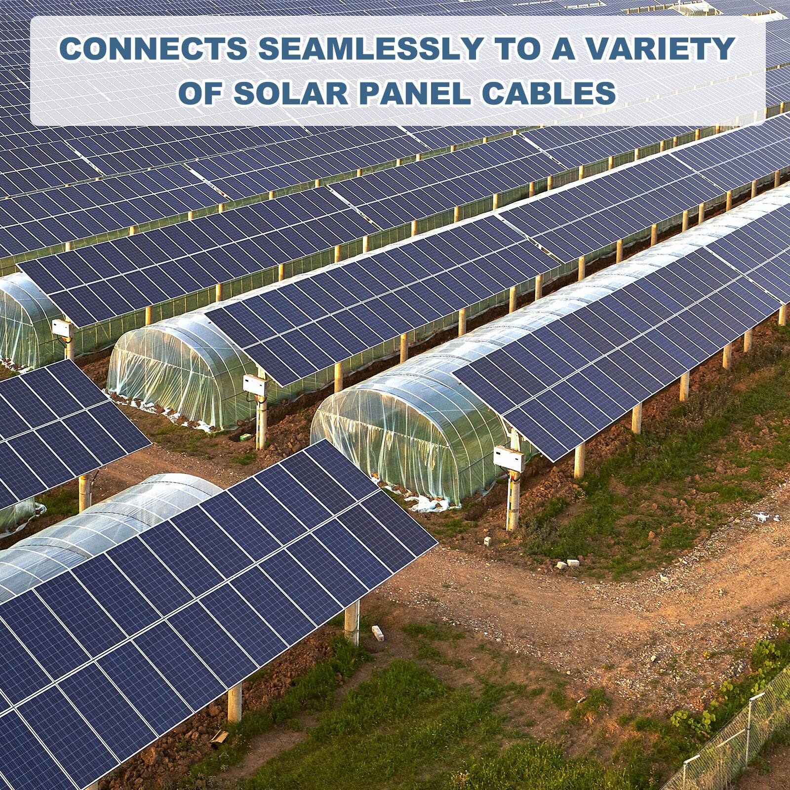CONNECTS SEAMLESSLY TO A VARIETY OF SOLAR PANEL CABLES