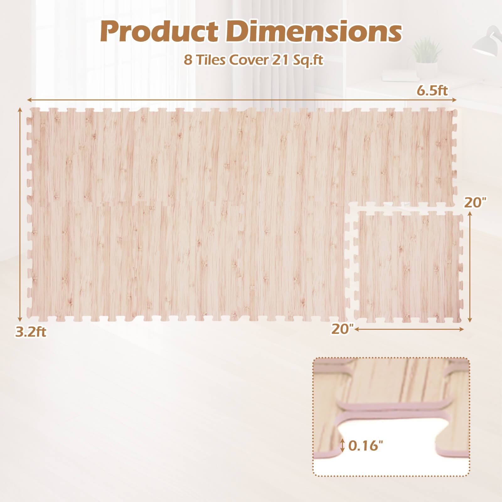 Product Dimensions  
8 Tiles Cover 21 Sq.ft  
6.5ft x 3.2ft x 20" x 20" x 0.16"