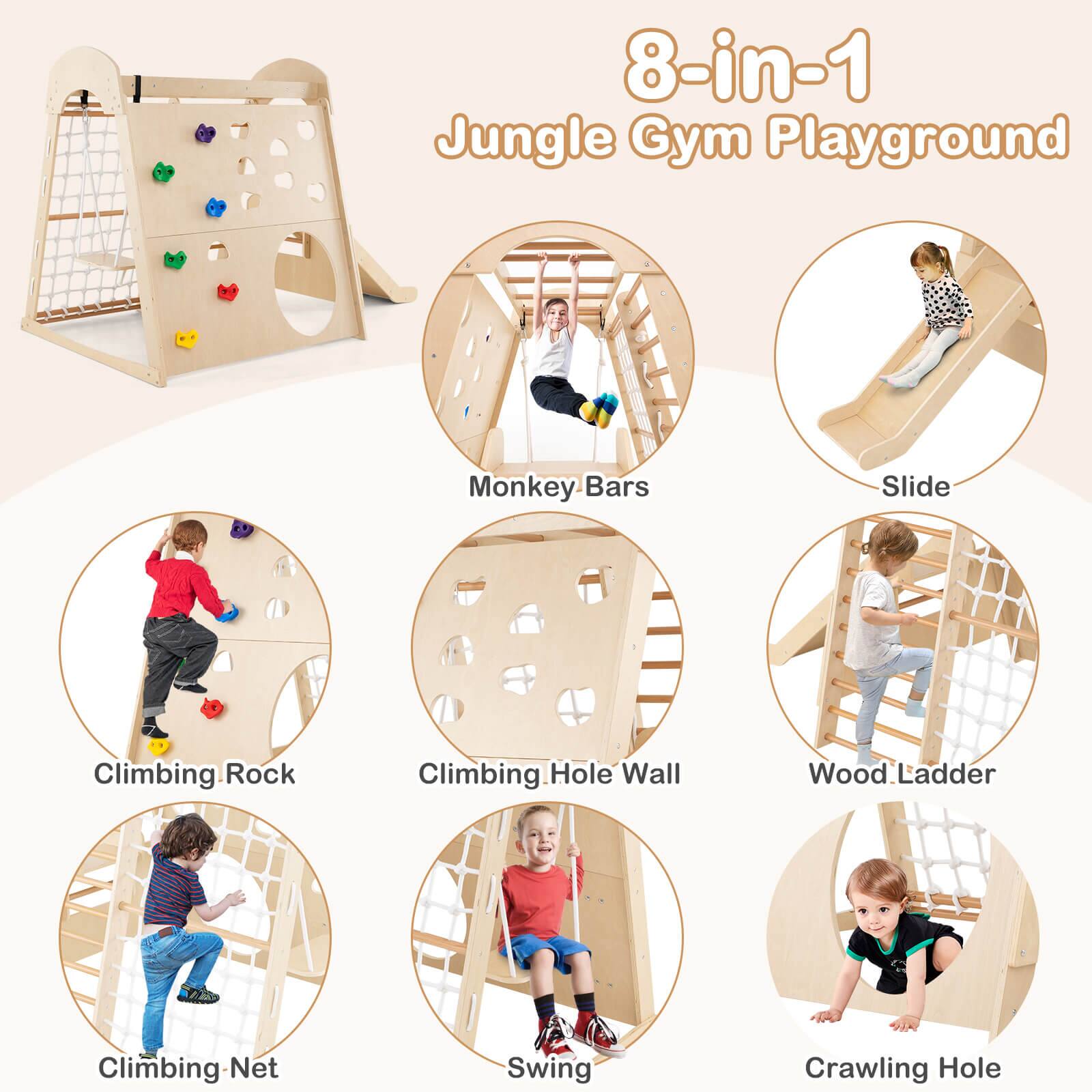 8-in-1 Jungle Gym Playground
Monkey Bars
Slide
Climbing Rock
Climbing Hole Wall
Wood Ladder
Climbing Net
Swing
Crawling Hole