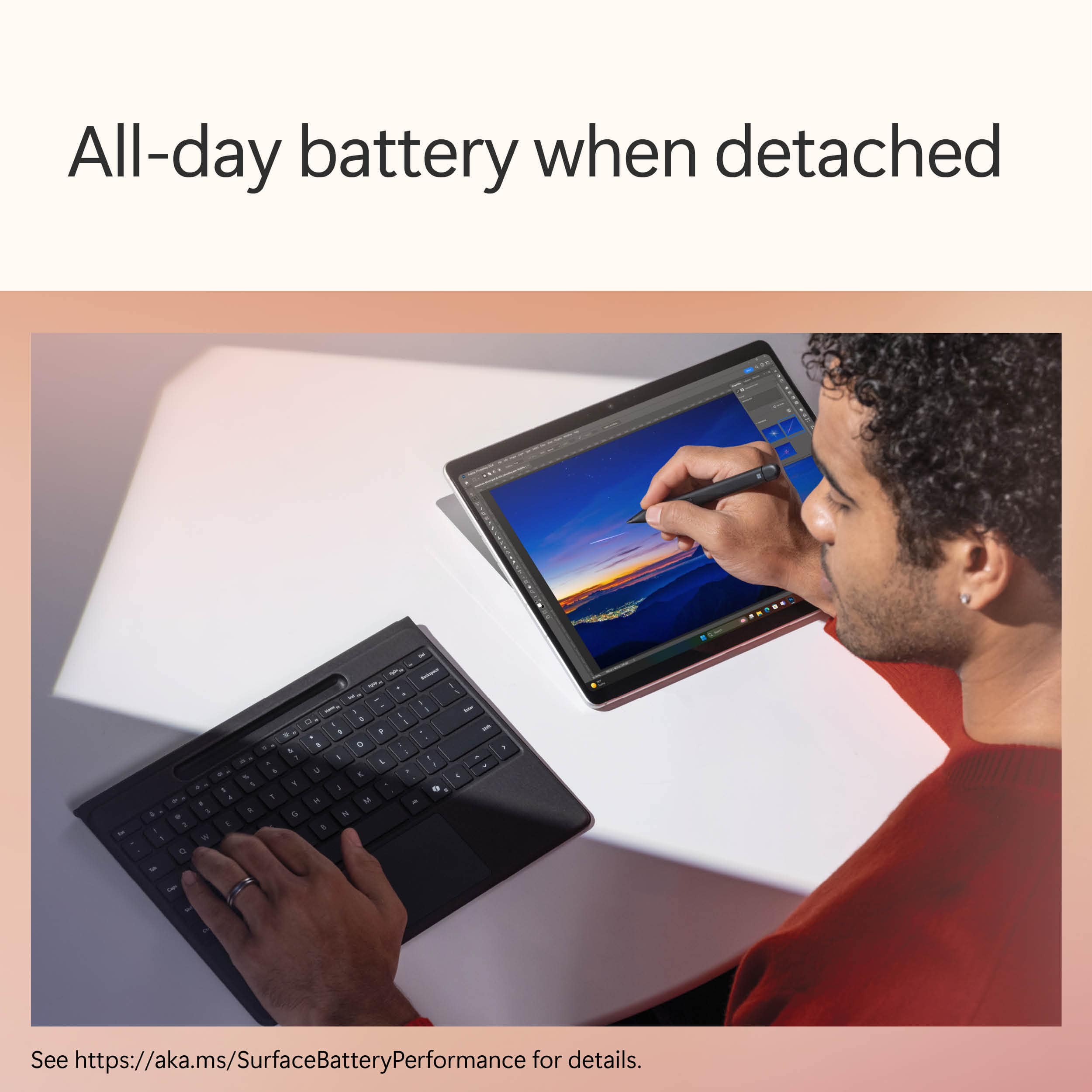 All-day battery when detached. See <https://aka.ms/SurfaceBatteryPerformance> for details.