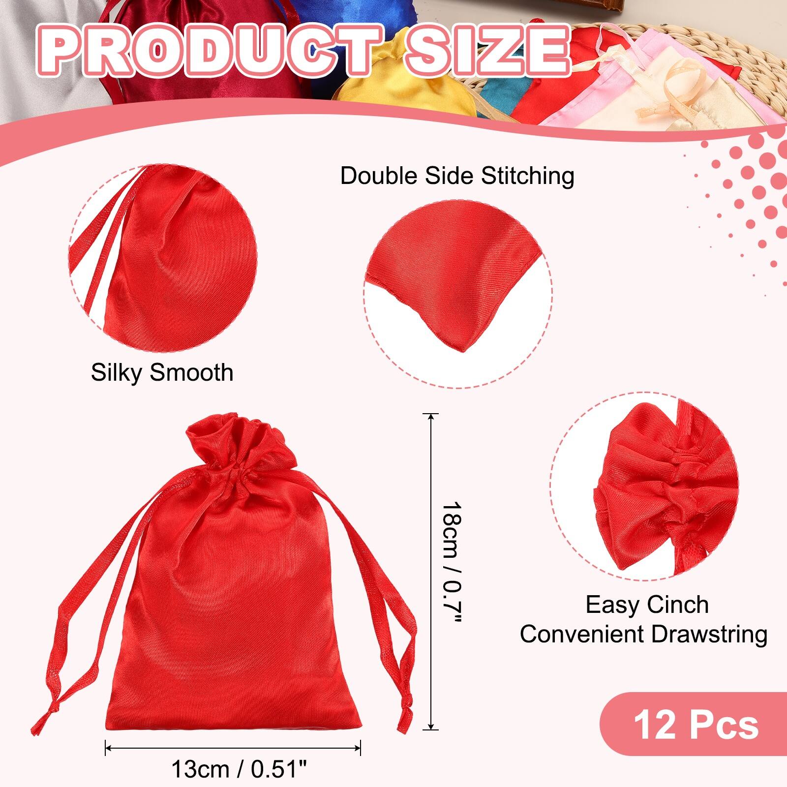 PRODUCT SIZE

Double Side Stitching

Silky Smooth

18cm / 0.7"

Easy Cinch Convenient Drawstring

13cm / 0.51"

12 Pcs