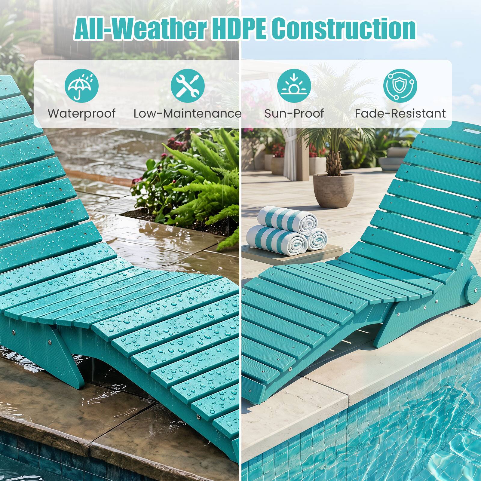 All-Weather HDPE Construction  
Waterproof  
Low-Maintenance  
Sun-Proof  
Fade-Resistant