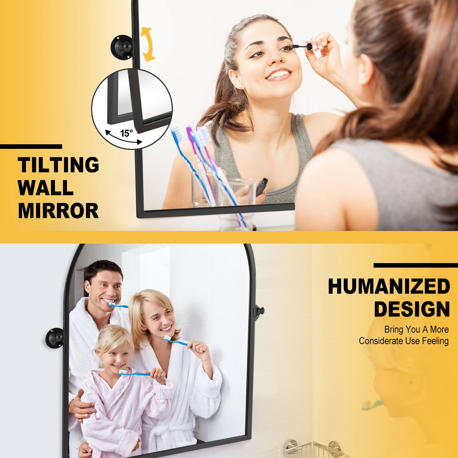15° TILTING WALL MIRROR  
HUMANIZED DESIGN  
Bring You A More Considerate Use Feeling