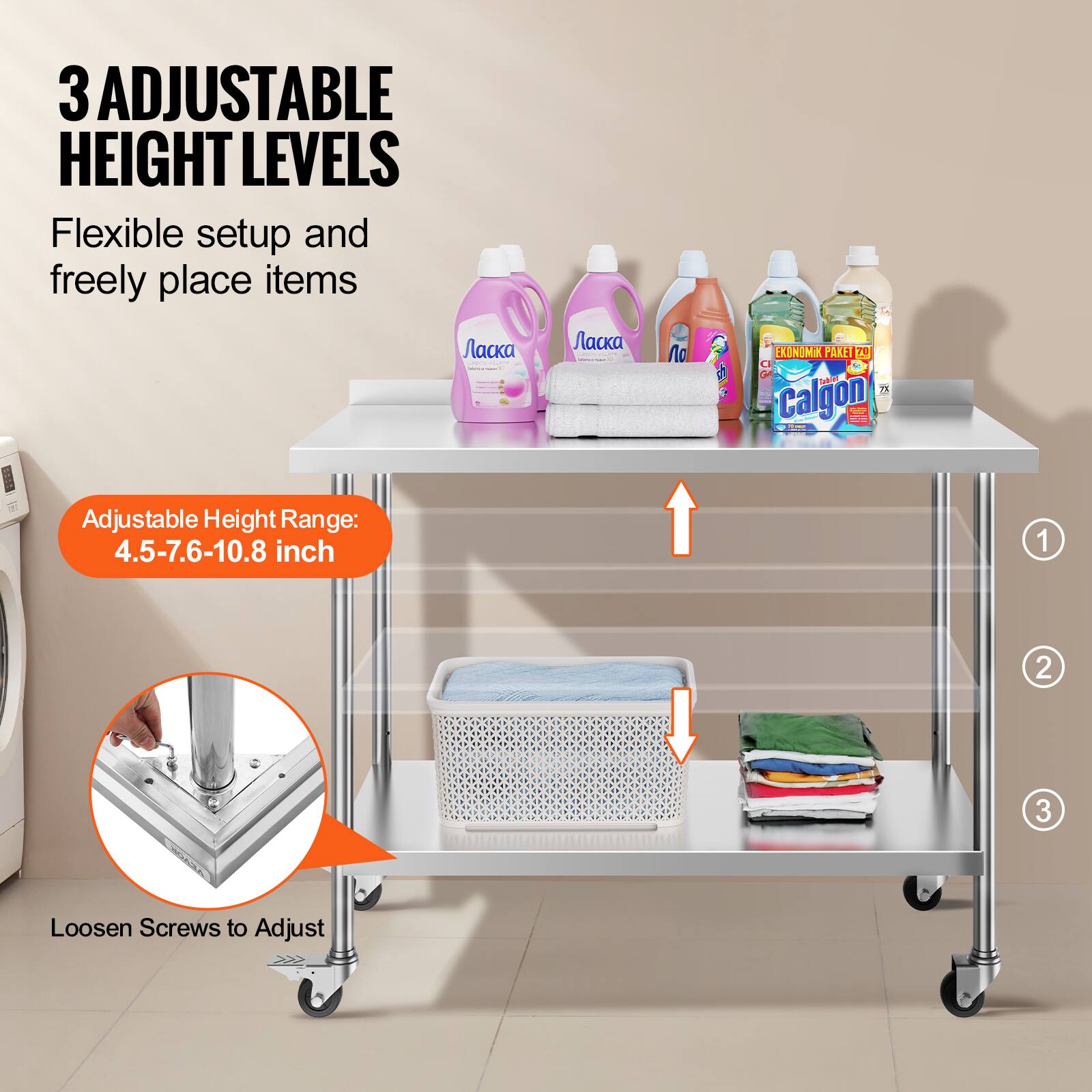 3 ADJUSTABLE HEIGHT LEVELS Flexible setup and freely place items | | | -  - P EKONIMK PAKET 3 See T1 Calgon - mtr I | Adjustable Height Range: 4.5-7.6-10.8 inch | 1 2 3 Loosen Screws to Adjust