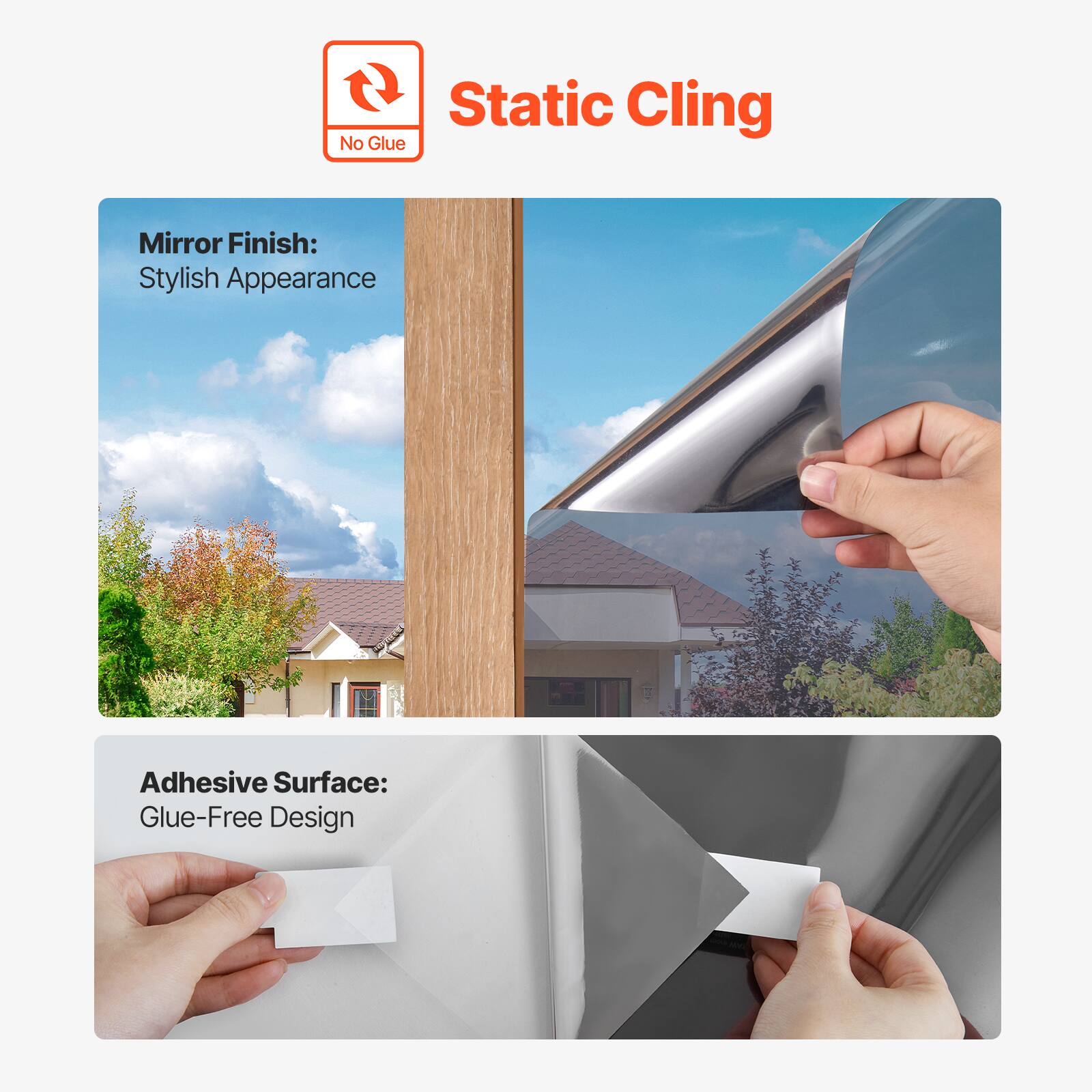 Static Cling  
No Glue

Mirror Finish:  
Stylish Appearance

Adhesive Surface:  
Glue-Free Design