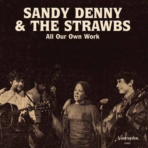 SANDY DENNY & THE STRAWBS  
All Our Own Work  

Numerophon  
44005