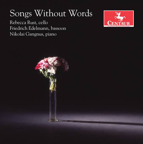 Songs Without Words  
Rebecca Rust, cello  
Friedrich Edelmann, bassoon  
Nikolai Gangnus, piano  

CENTAUR