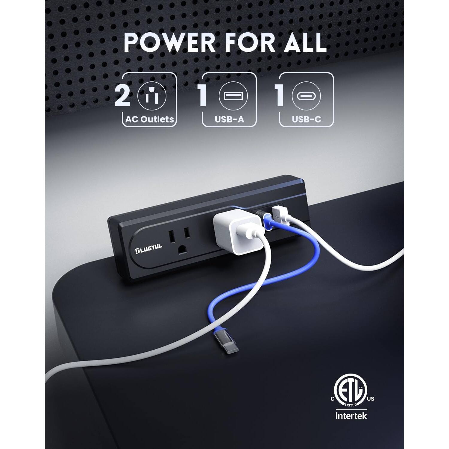 POWER FOR ALL

2 AC Outlets  
1 USB-A  
1 USB-C  

BLUSTUL  

ETL US  
Intertek
