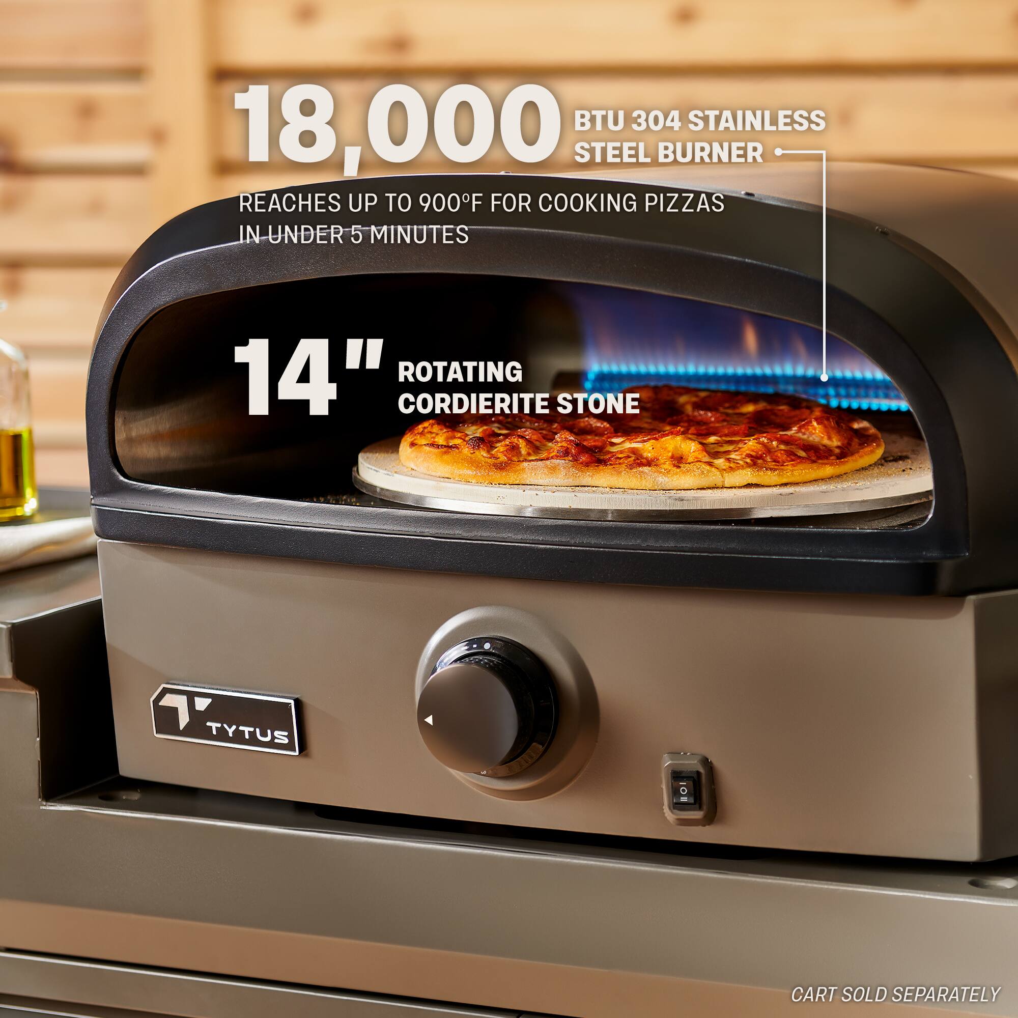 The text on the image reads: "18,000 BTU 304 STAINLESS STEEL BURNER REACHES UP TO 900F FOR COOKING PIZZAS IN UNDER 5 MINUTES 14" ROTATING CORDIERITE STONE TYTUS a - CART SOLD SEPARATELY."
