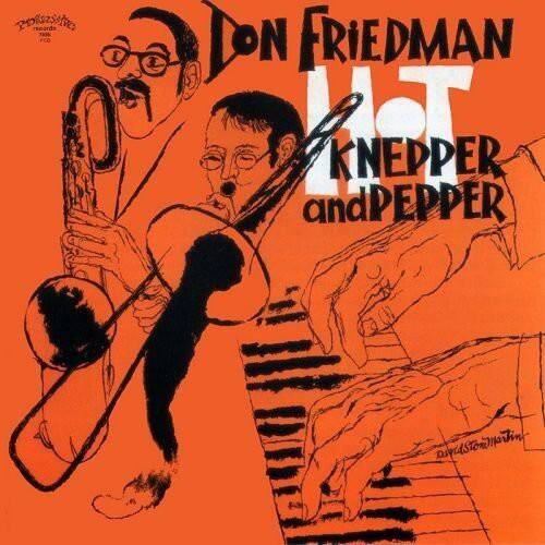Don Friedman  
Hot Knepper and Pepper  

Poszste records  
7336  
FCO LON  
Friedman Knepper and Pepper  
Stor Martin