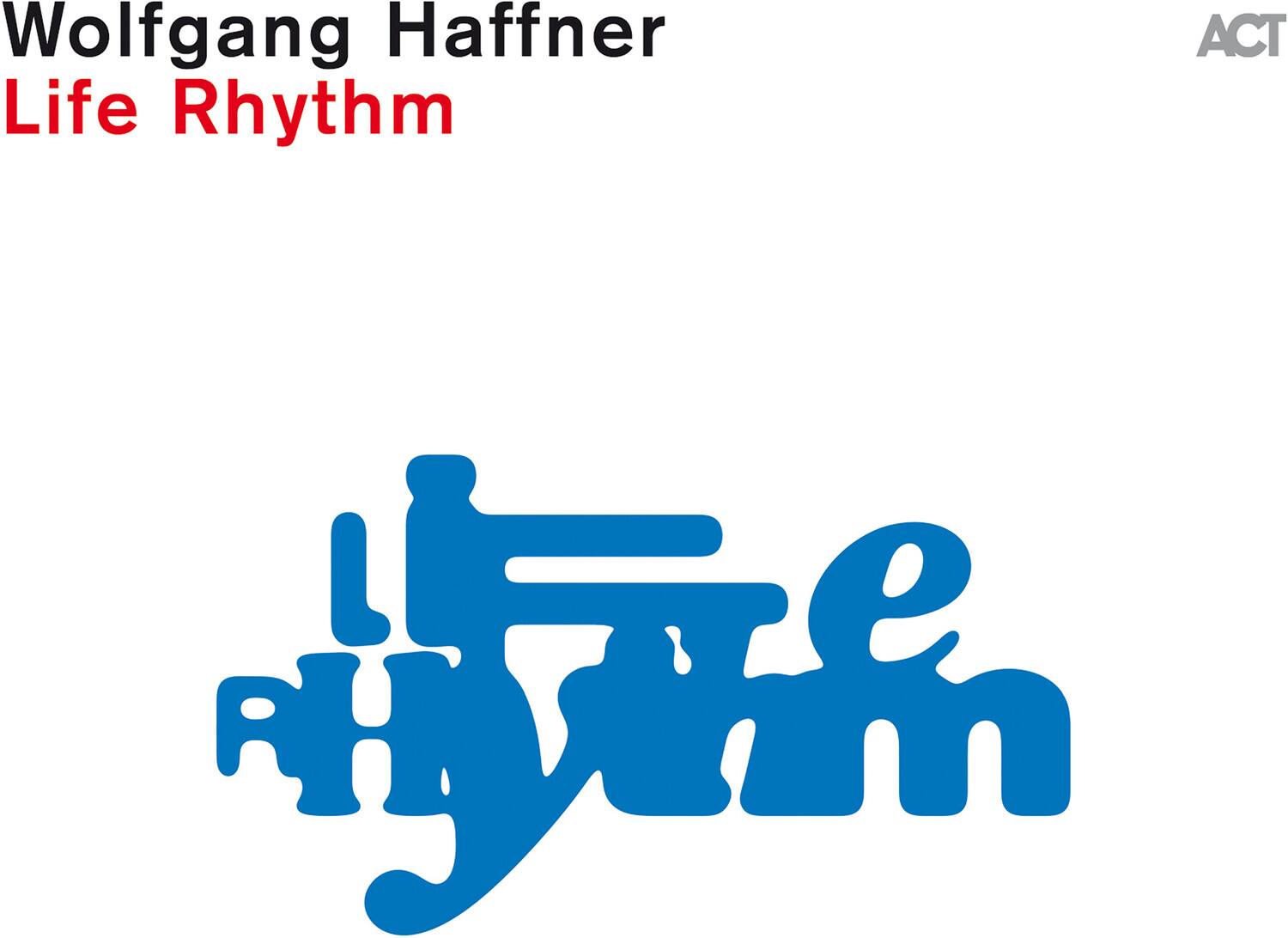 Wolfgang Haffner - Life Rhythm  - COMPACT DISCS