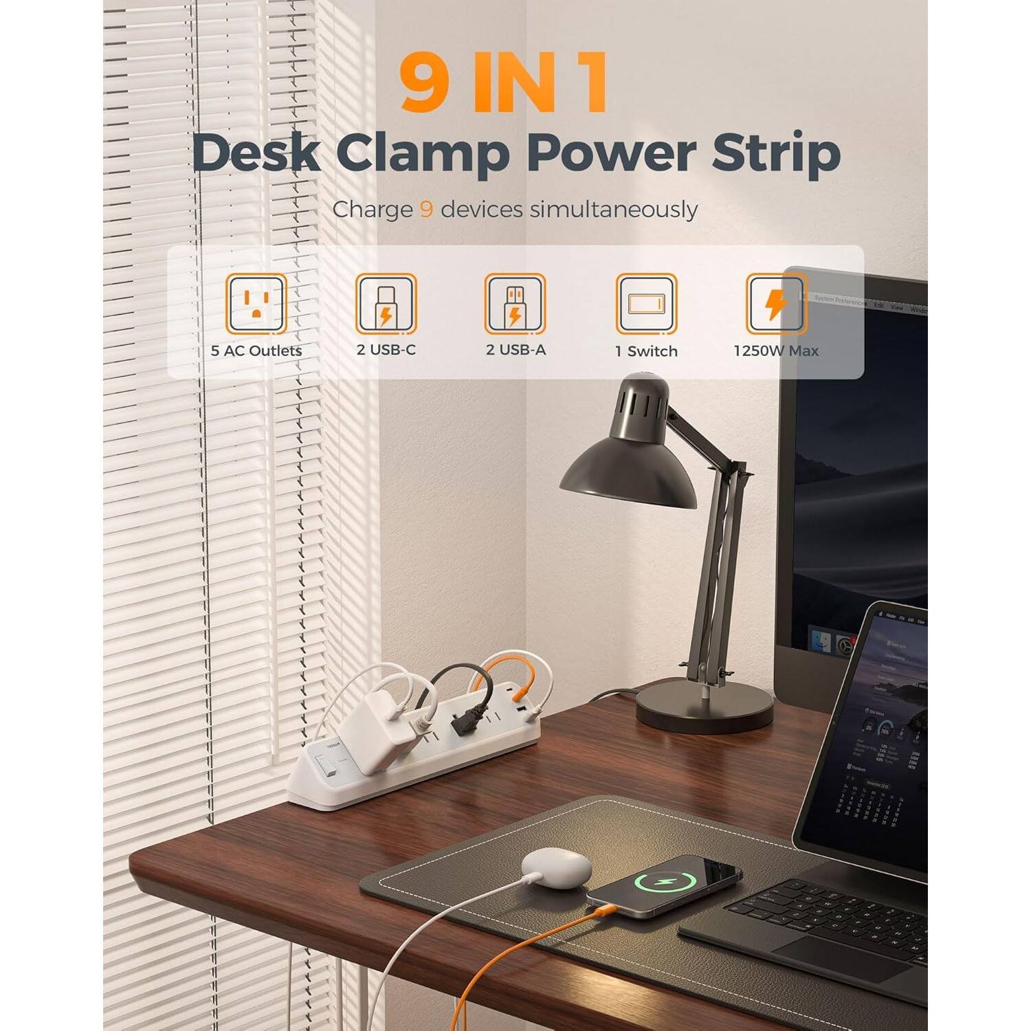 9 IN 1 Desk Clamp Power Strip
Charge 9 devices simultaneously
5 AC Outlets
2 USB-C
2 USB-A
1 Switch
1250W Max