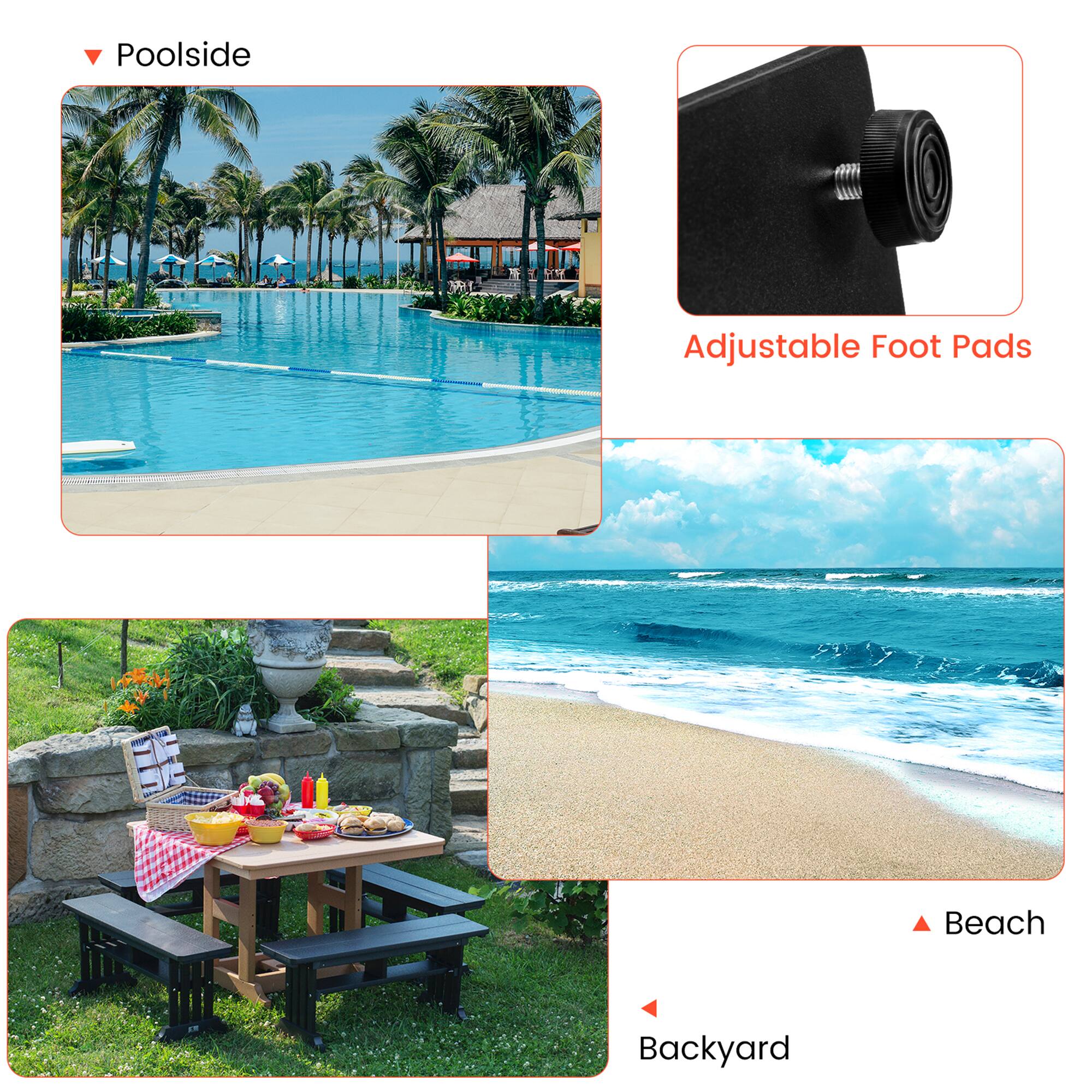 - Poolside
- Adjustable Foot Pads
- Beach
- Backyard