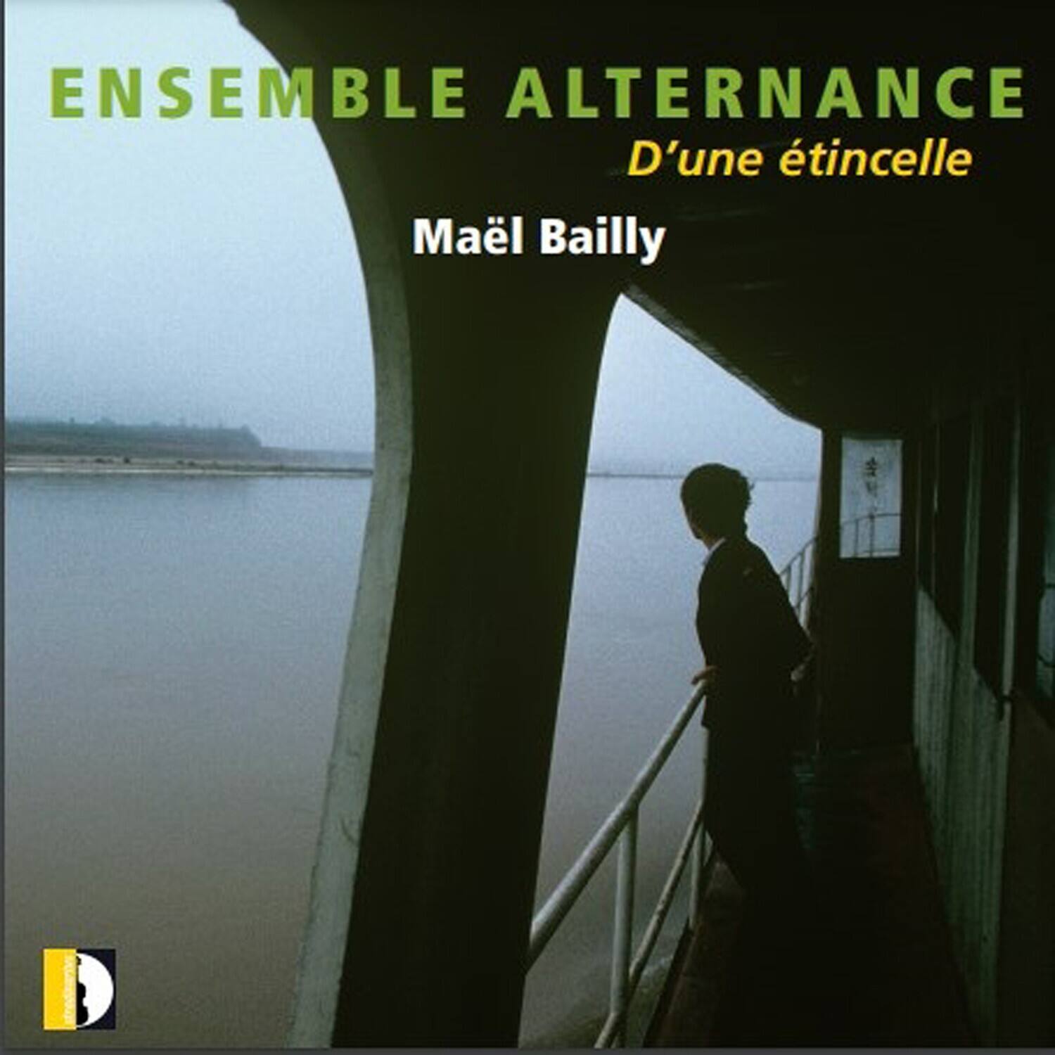 ENSEMBLE ALTERNANCE  
D'une étincelle  

Maël Bailly