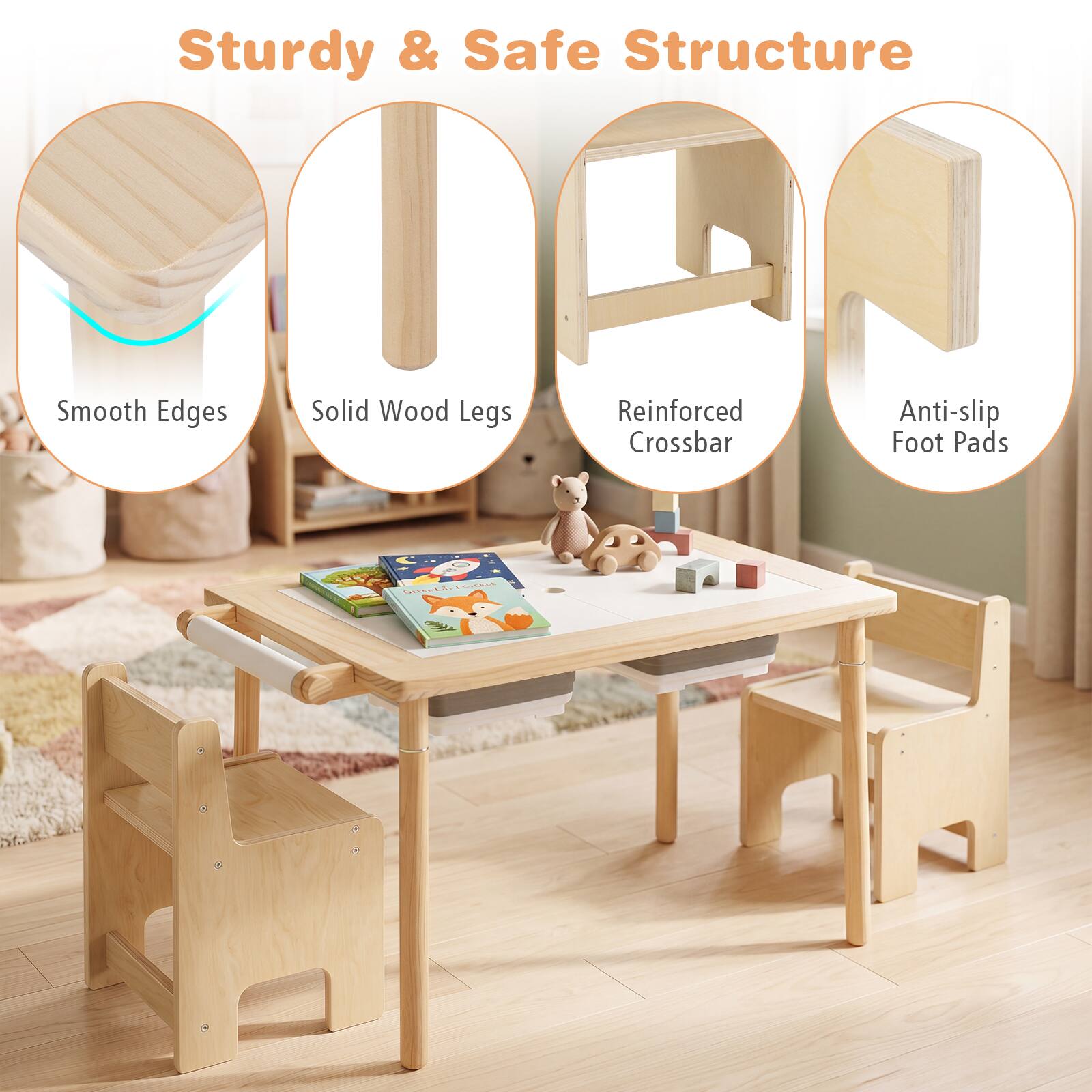 Sturdy & Safe Structure
Smooth Edges
Solid Wood Legs
Reinforced Crossbar
Anti-slip Foot Pads