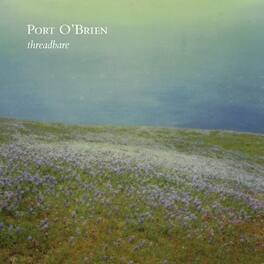 Port O'Brien - Threadbare - VINYL LP