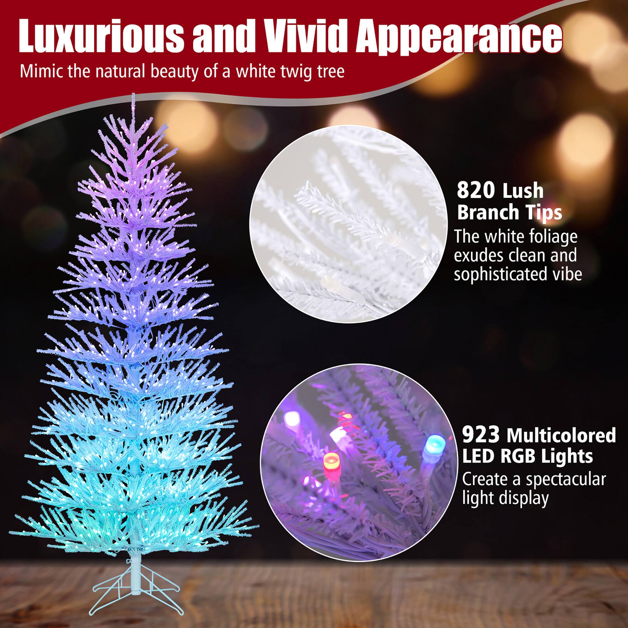 Luxurious and Vivid Appearance  
Mimic the natural beauty of a white twig tree  

820 Lush Branch Tips  
The white foliage exudes clean and sophisticated vibe  

923 Multicolored LED RGB Lights  
Create a spectacular light display