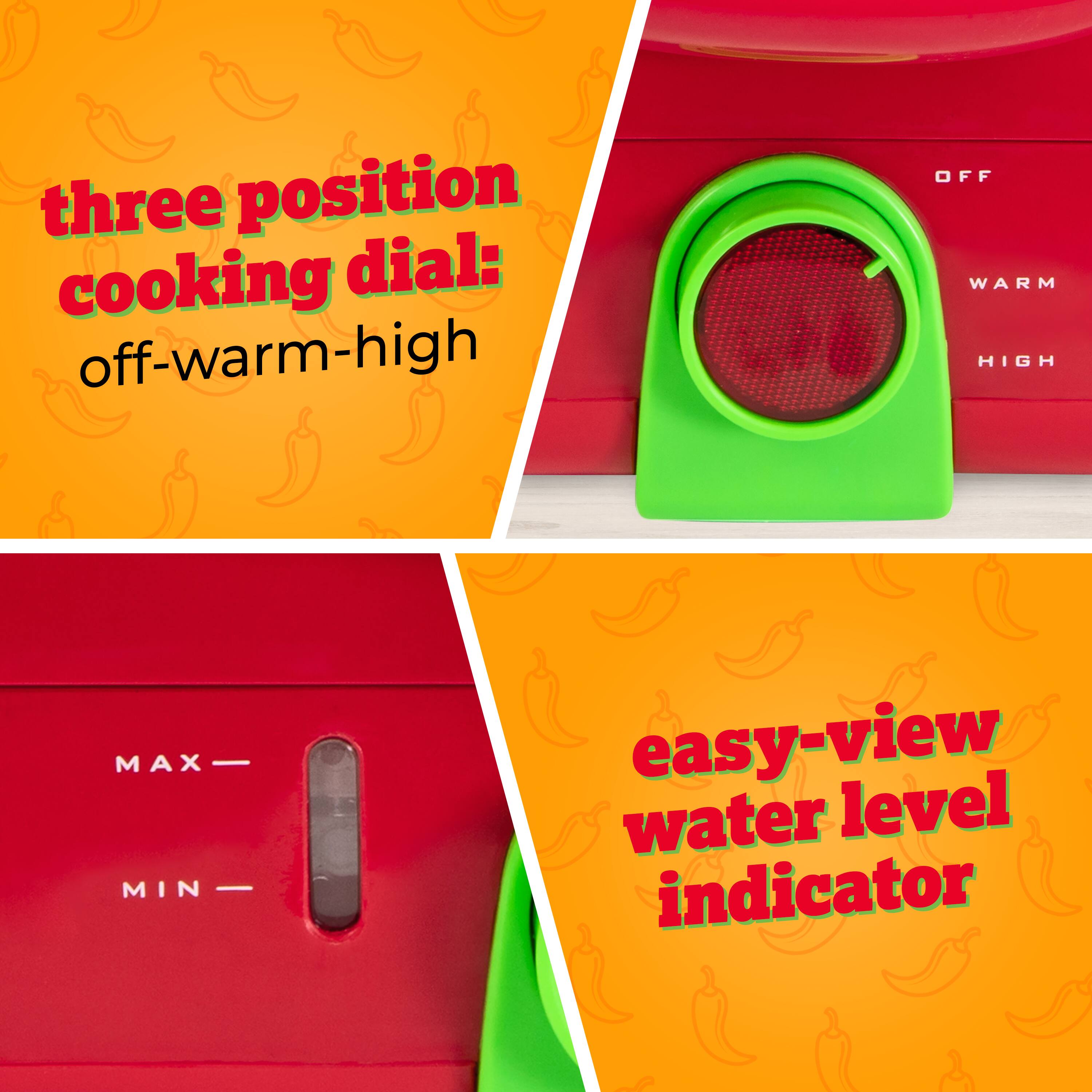 three position cooking dial: off-warm-high

OFF WARM HIGH

MAX - MIN -

easy-view water level indicator