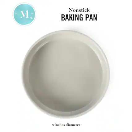 - M -
Nonstick BAKING PAN
8 inches diameter
