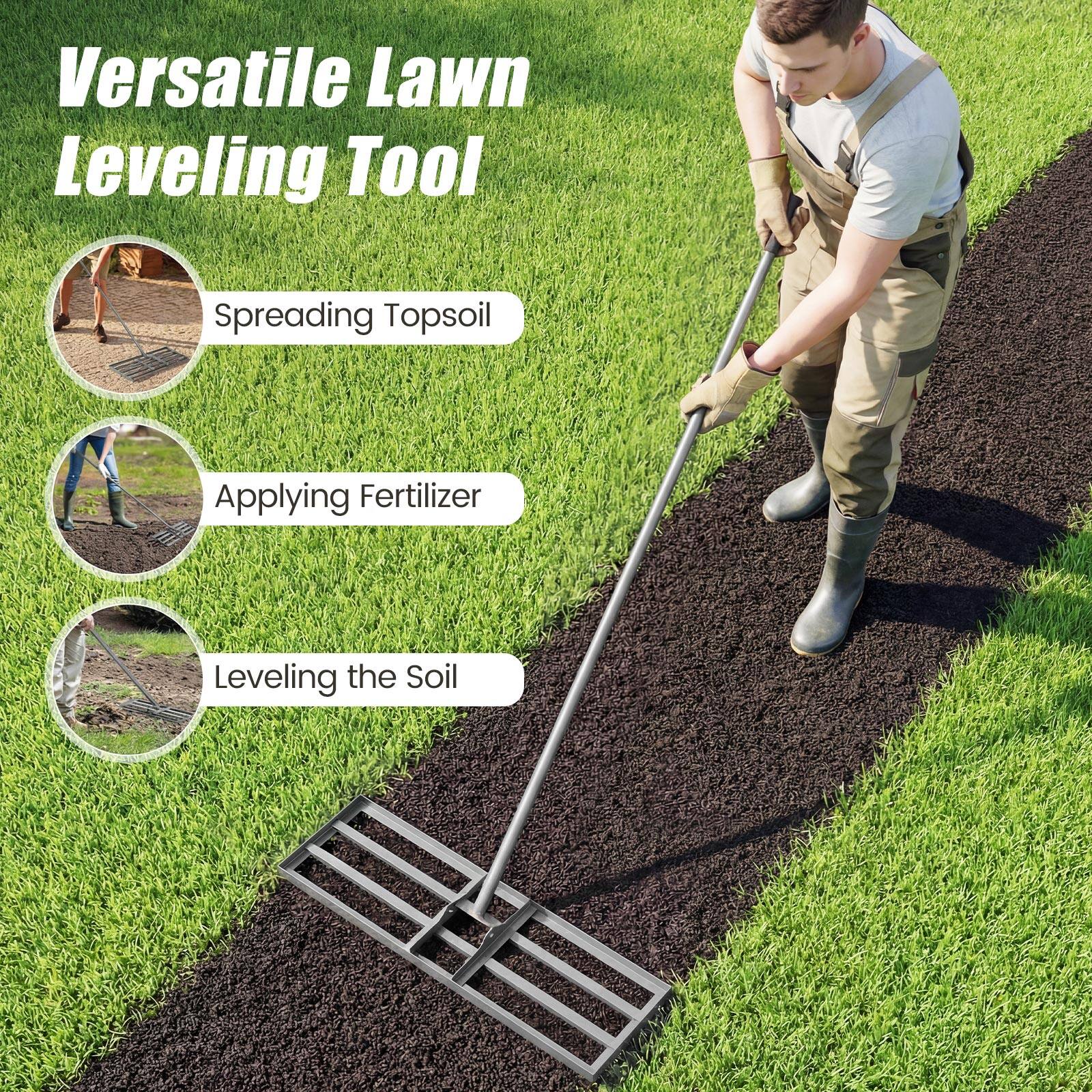 Versatile Lawn Leveling Tool  
- Spreading Topsoil  
- Applying Fertilizer  
- Leveling the Soil