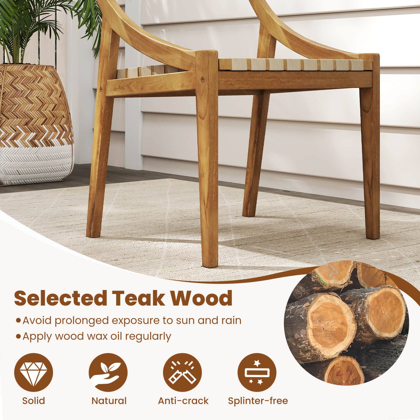 Selected Teak Wood  
- Avoid prolonged exposure to sun and rain  
- Apply wood wax oil regularly  

Solid  
Natural  
Anti-crack  
Splinter-free