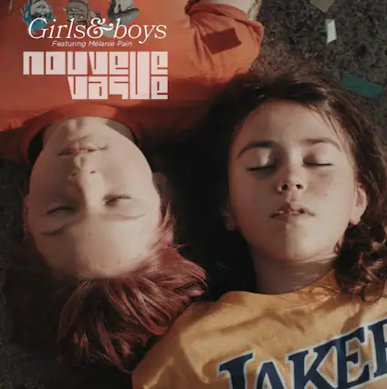 Girls & boys
Featuring Mélanie Pain
nouvelle valeur