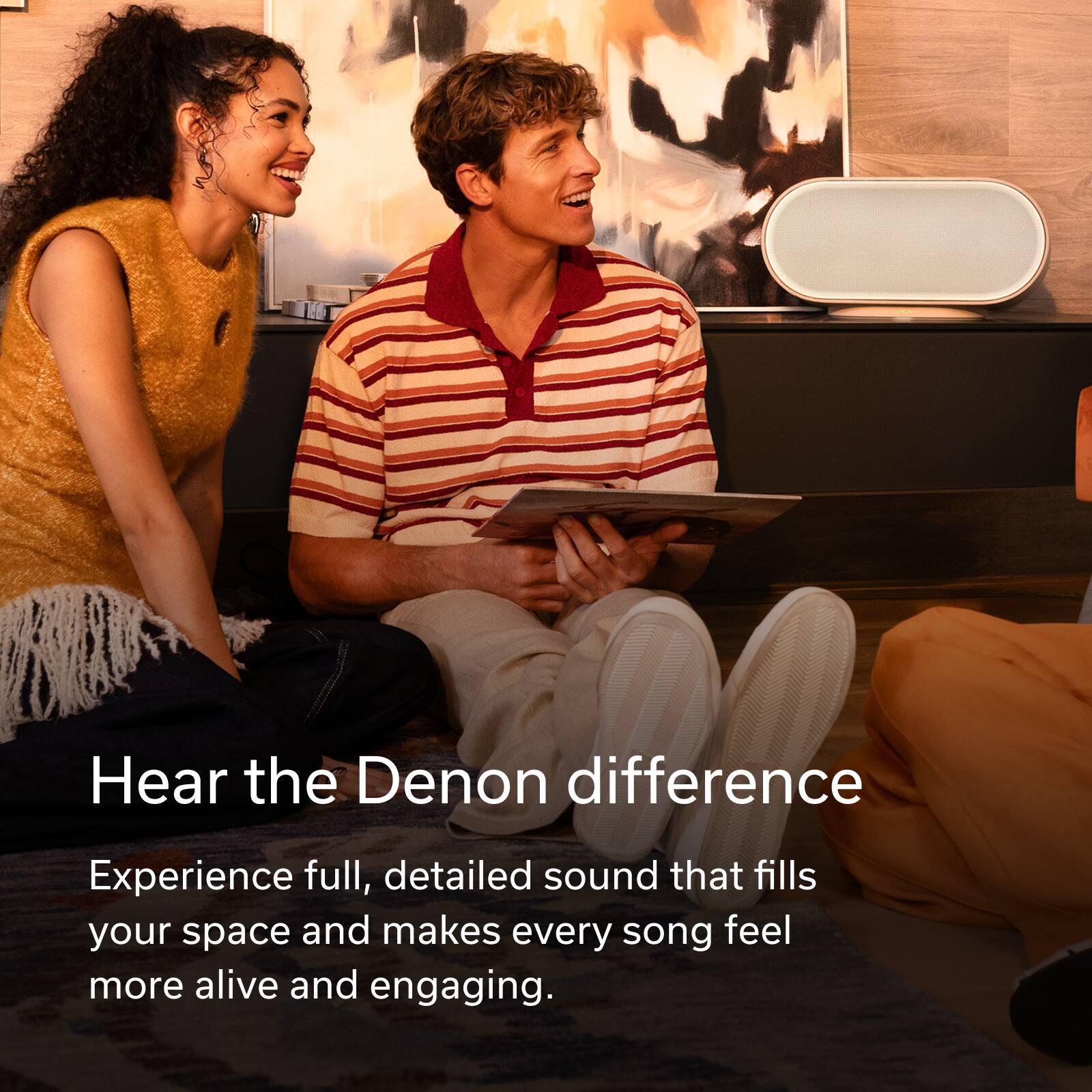 Hear the Denon difference

Experience full, detailed sound that fills your space and makes every song feel more alive and engaging.