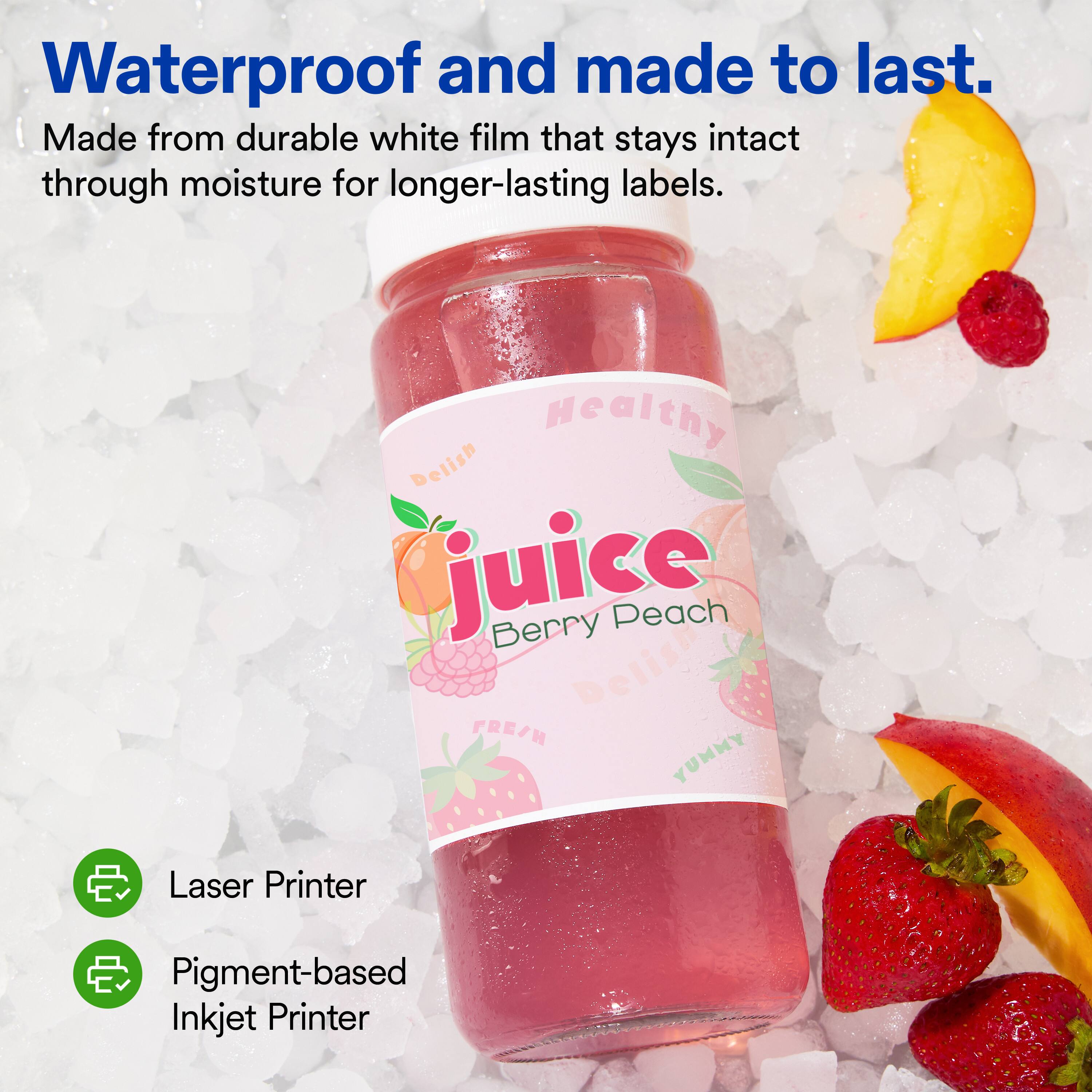 Waterproof and made to last.  
Made from durable white film that stays intact through moisture for longer-lasting labels.  

Healthy Delish juice  
Berry Peach  

Laser Printer  
Pigment-based Inkjet Printer