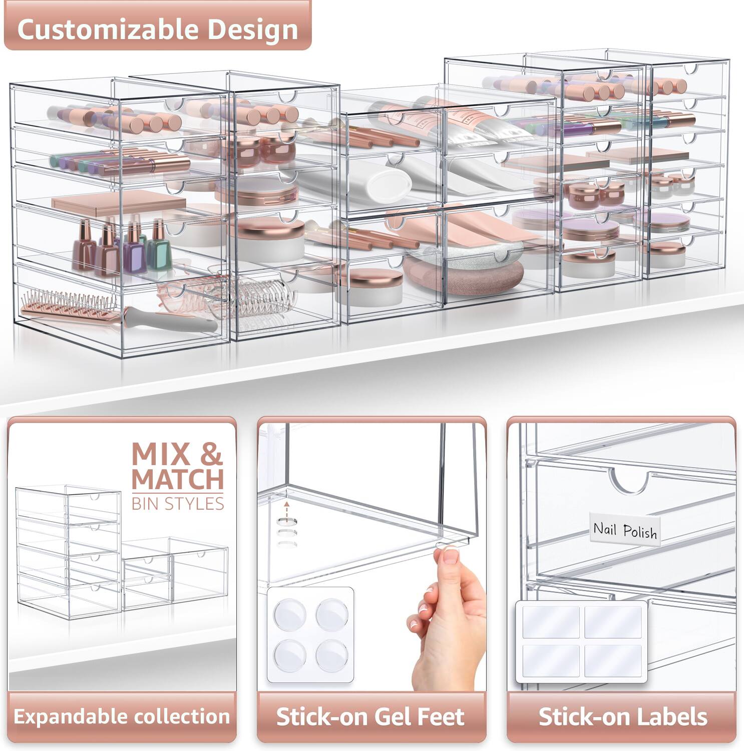 Customizable Design

MIX & MATCH BIN STYLES

Expandable collection

Stick-on Gel Feet

Stick-on Labels

Nail Polish