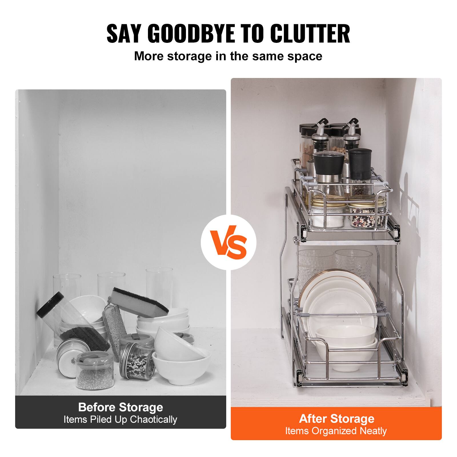 SAY GOODBYE TO CLUTTER

More storage in the same space

VS

Before Storage
Items Piled Up Chaotically

After Storage
Items Organized Neatly
