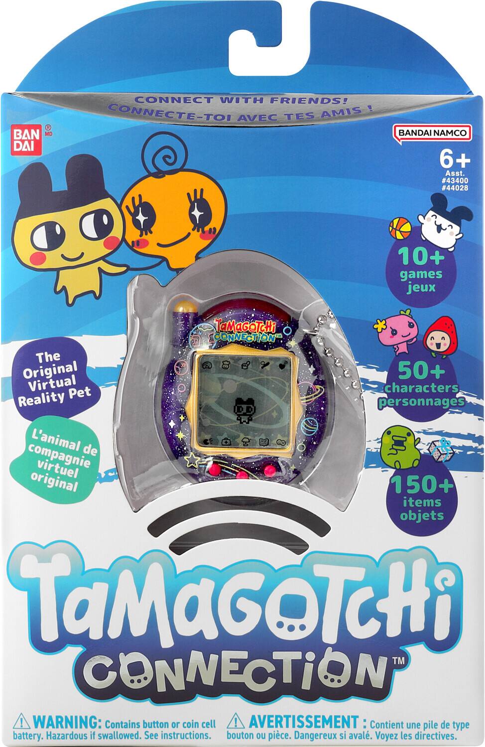 Connect with Friends!  
Connecte-toi avec tes amis!  

BANDAI NAMCO  
6+ Asst. #43400 #44028  

10+ games  
jeux  

50+ characters  
personnages  

150+ items  
objets  

The Original Virtual Reality Pet  
L'animal de compagnie virtuel original  

WARNING: Contains button or coin cell battery. Hazardous if swallowed. See instructions.  
AVERTISSEMENT: Contient une pile de type bouton ou pièce. Dangereux si avalé. Voyez les directives.  

Tamagotchi Connection™