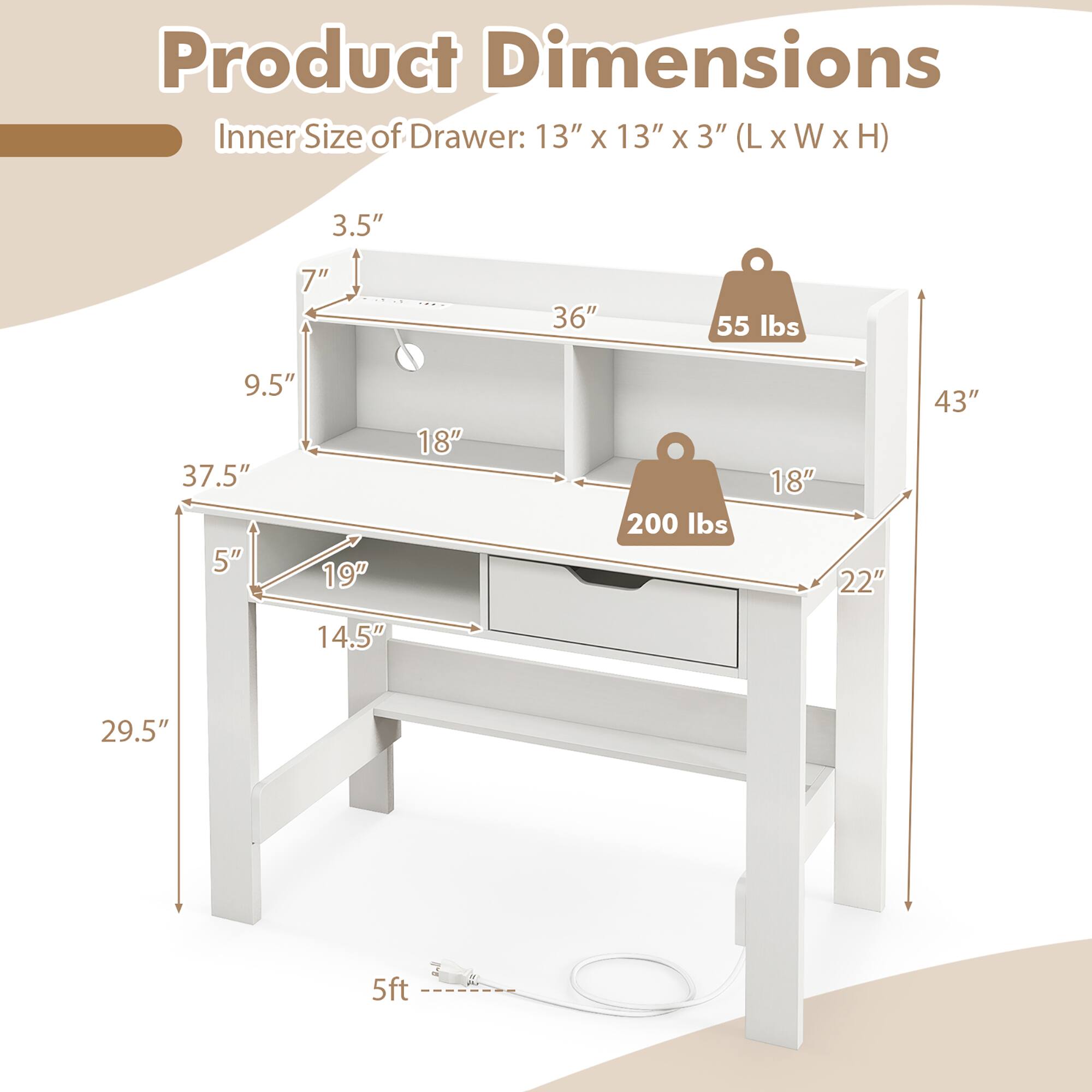 Product Dimensions: 3.5" 7" 36" 55 lbs 9.5" 37.5" 5" 19" 18" 200 lbs 18" 22" 43" 14.5" 29.5" 5ft

Inner Size of Drawer: 13" X 13" X 3" (LxWxH) (L X W X H)