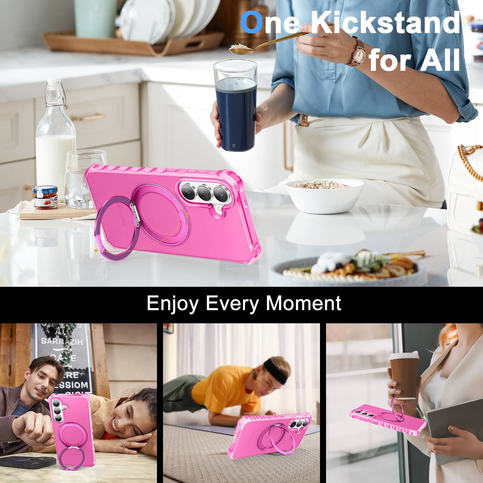 One Kickstand for All  
Enjoy Every Moment