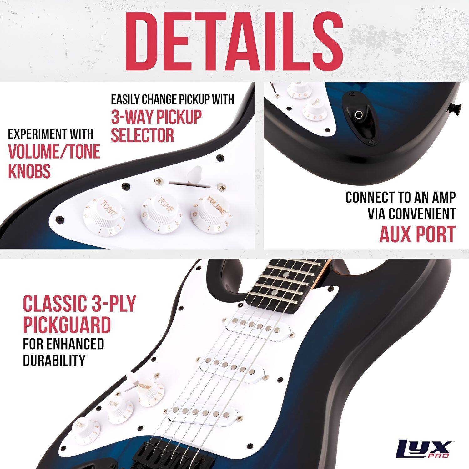 DETAILS

- EASILY CHANGE PICKUP WITH THE 3-WAY PICKUP SELECTOR
- EXPERIMENT WITH VOLUME/TONE KNOBS
- CONNECT TO AN AMP VIA CONVENIENT AUX PORT
- CLASSIC 3-PLY PICKGUARD FOR ENHANCED DURABILITY