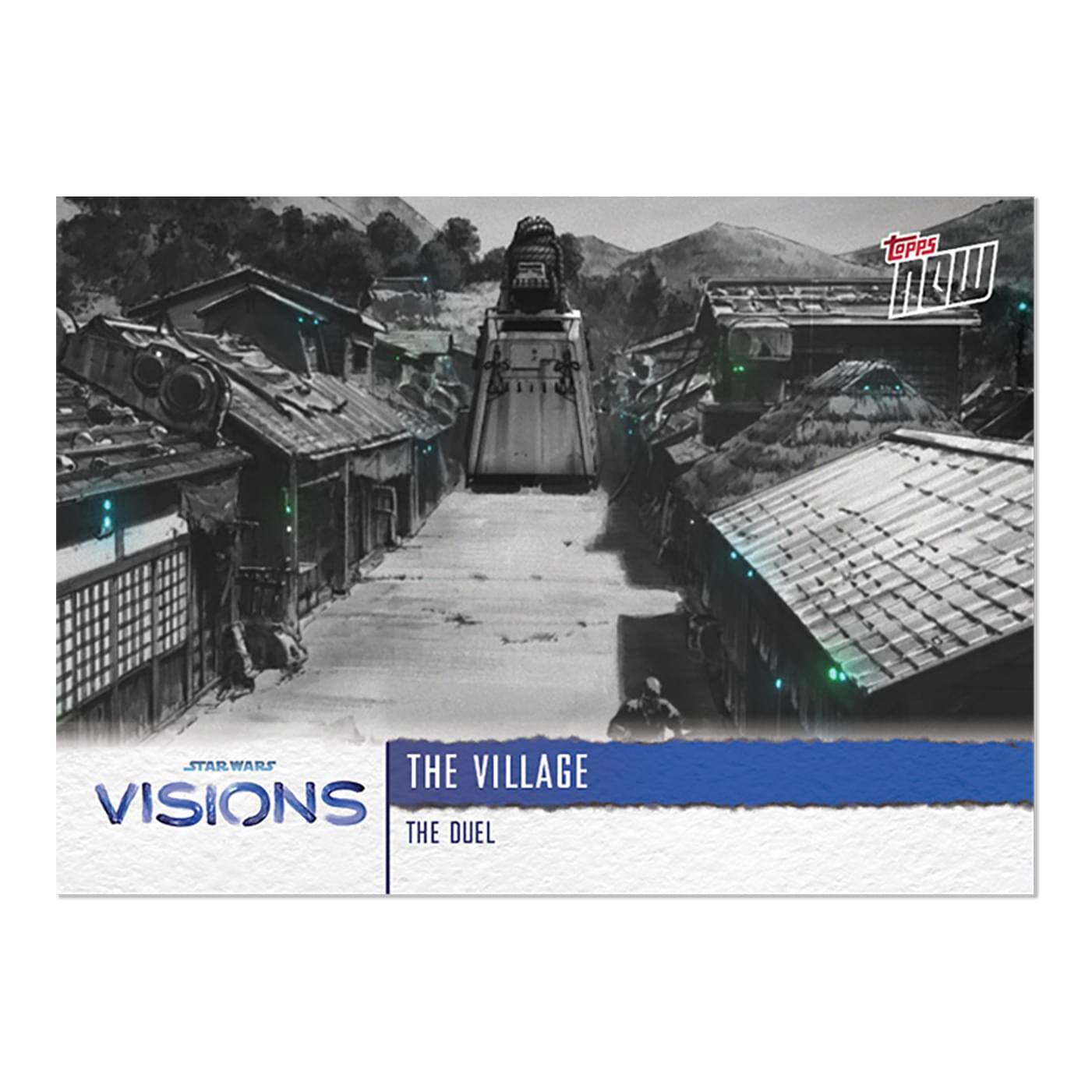 TOPPS NOW

STAR WARS VISIONS

THE VILLAGE

THE DUEL