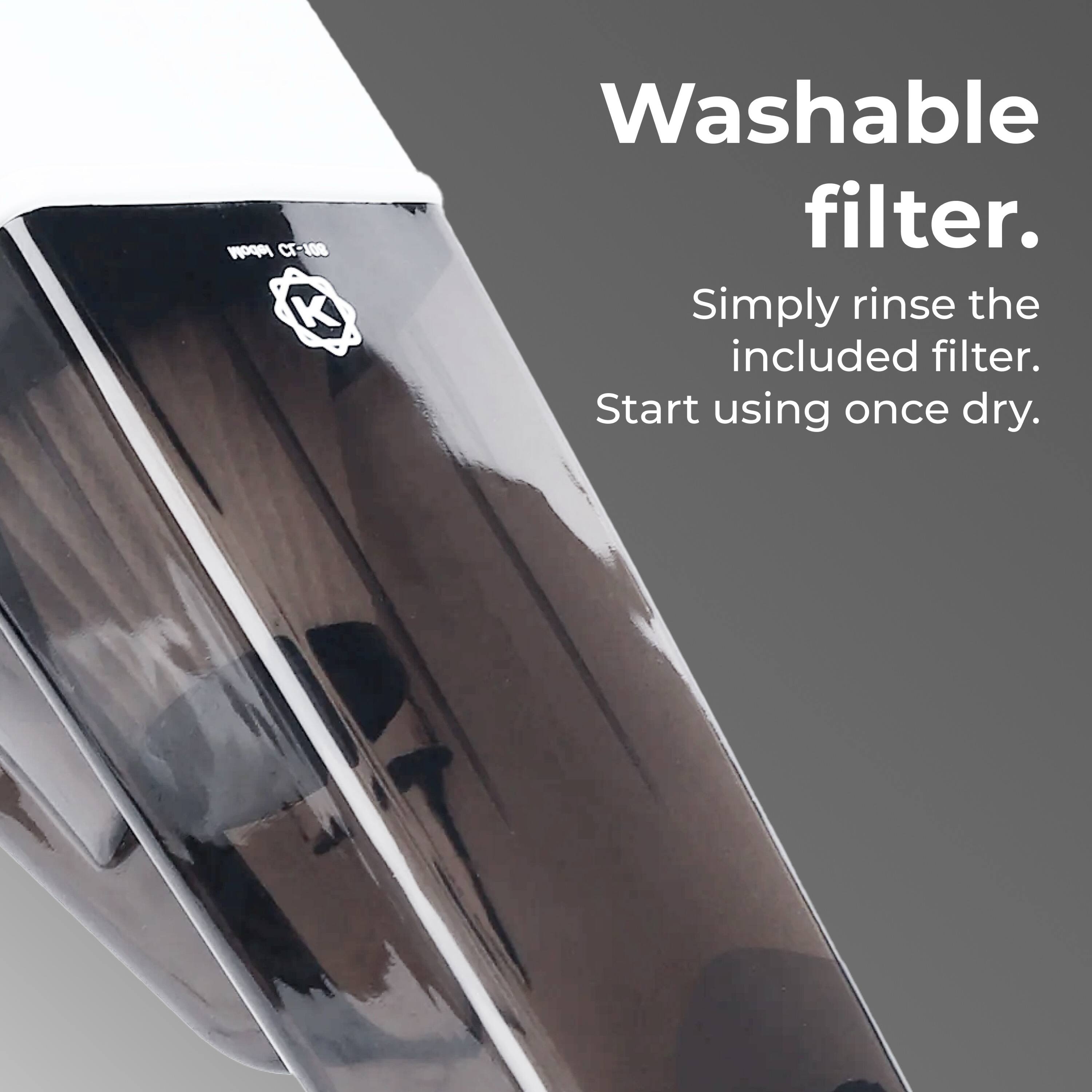 foboM Cr-100 K Washable filter. Simply rinse the included filter. Start using once dry.