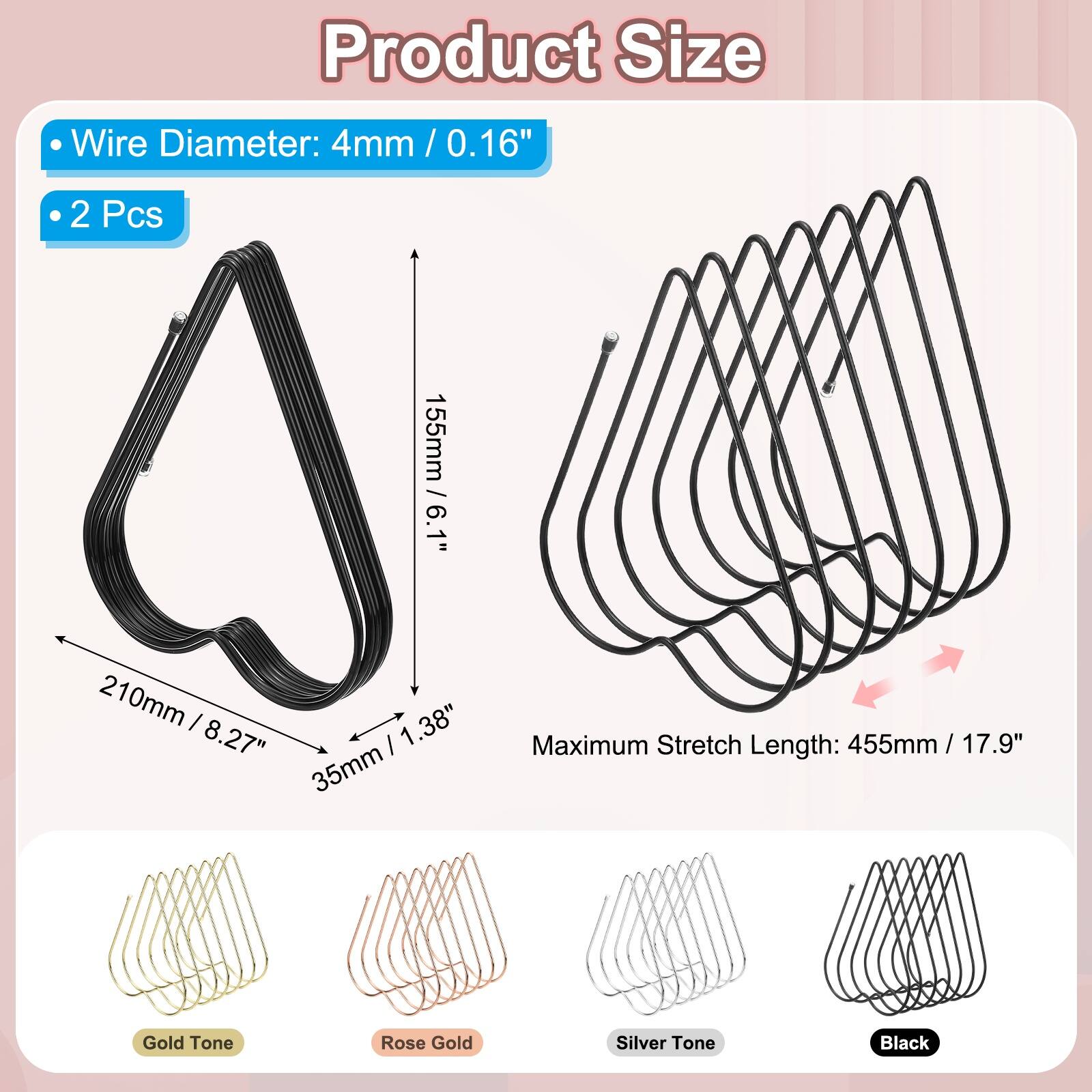 Product Size

- Wire Diameter: 4mm / 0.16"
- 2 Pcs

- 155mm / 6.1"
- 210mm / 8.27"
- 35mm / 1.38"

Maximum Stretch Length: 455mm / 17.9"

- Gold Tone
- Rose Gold
- Silver Tone
- Black
