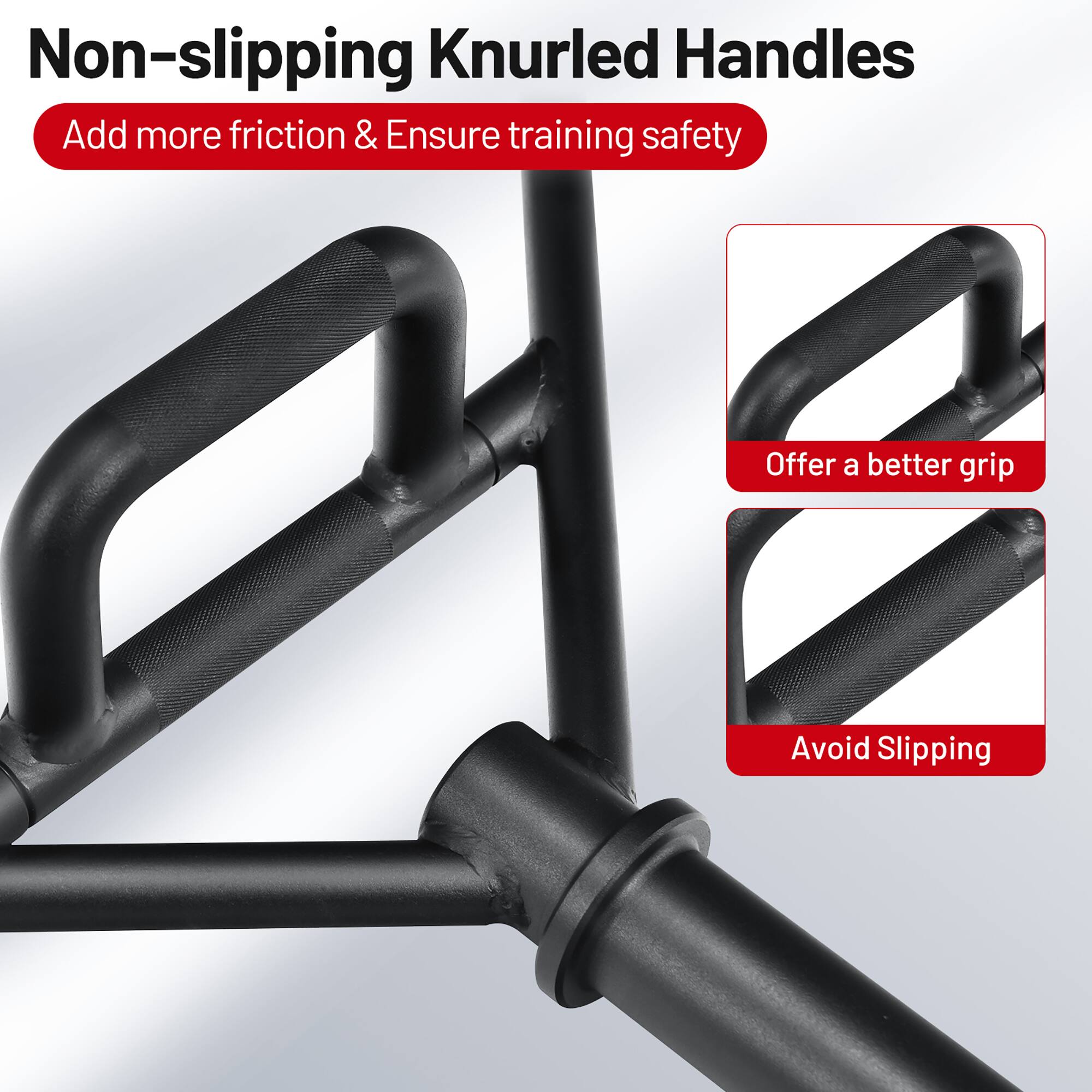 Non-slipping knurled handles add more friction and ensure training safety by providing a better grip. These handles help avoid slipping during training exercises.