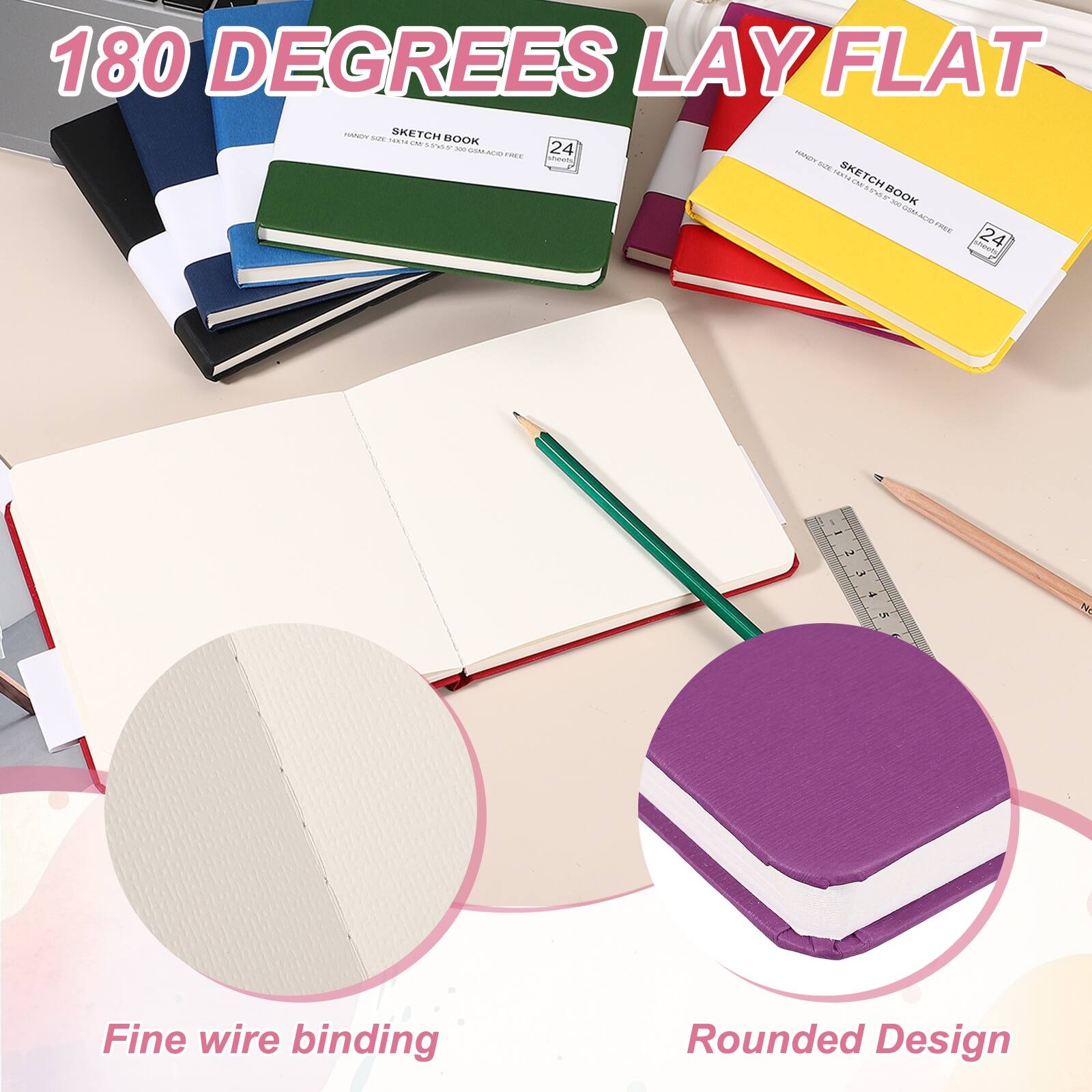 180 DEGREES LAY FLAT

SKETCH BOOK
HANDY SIZE 21X29.7CM 24 SHEETS 80GSM ACID FREE

24

Fine wire binding
Rounded Design