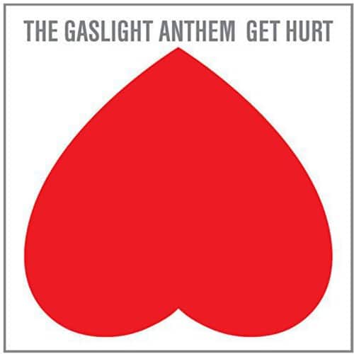 THE GASLIGHT ANTHEM GET HURT