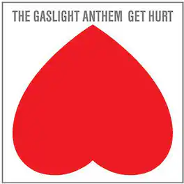 Gaslight Anthem - Get Hurt - VINYL LP