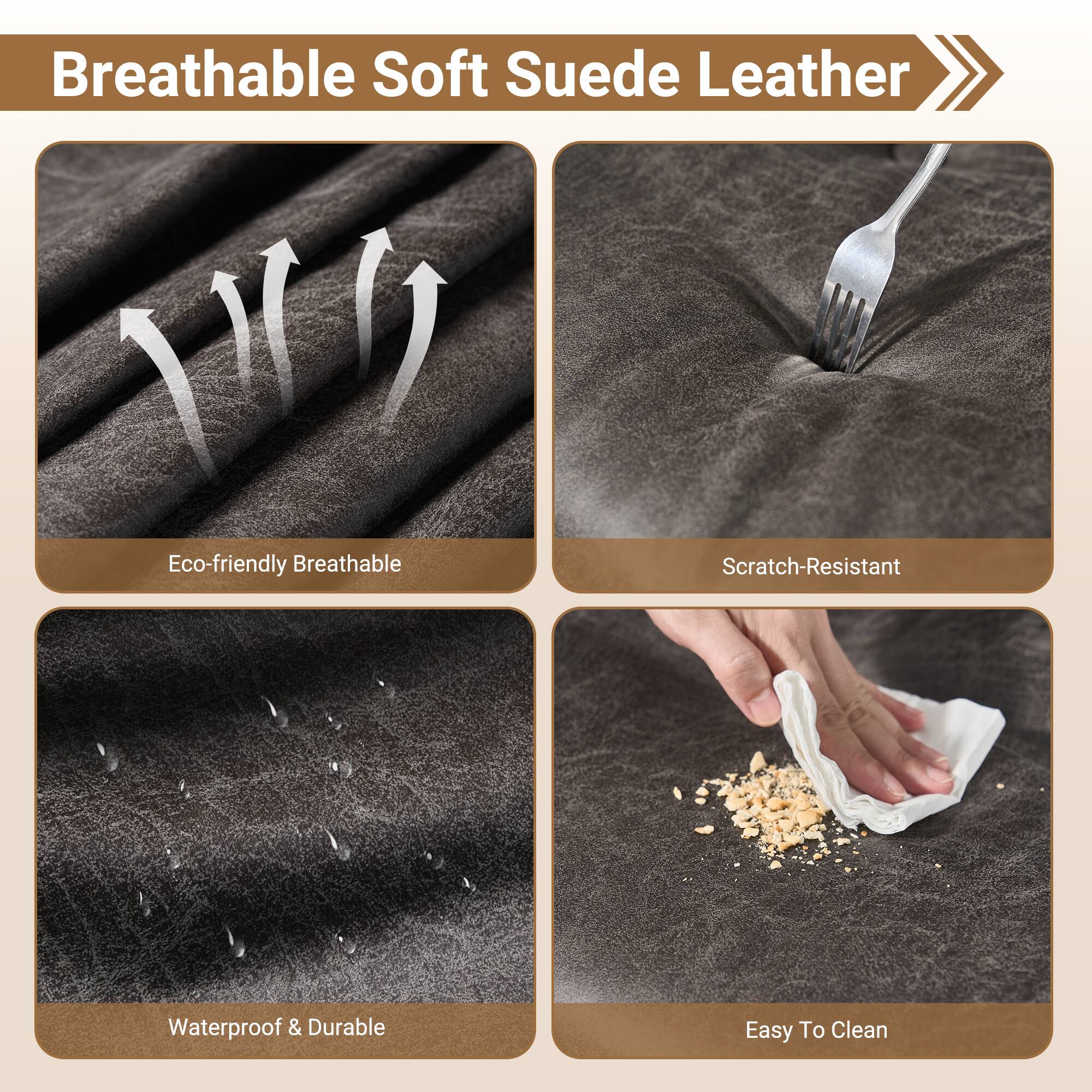 Breathable Soft Suede Leather

- Eco-friendly Breathable
- Scratch-Resistant
- Waterproof & Durable
- Easy To Clean
