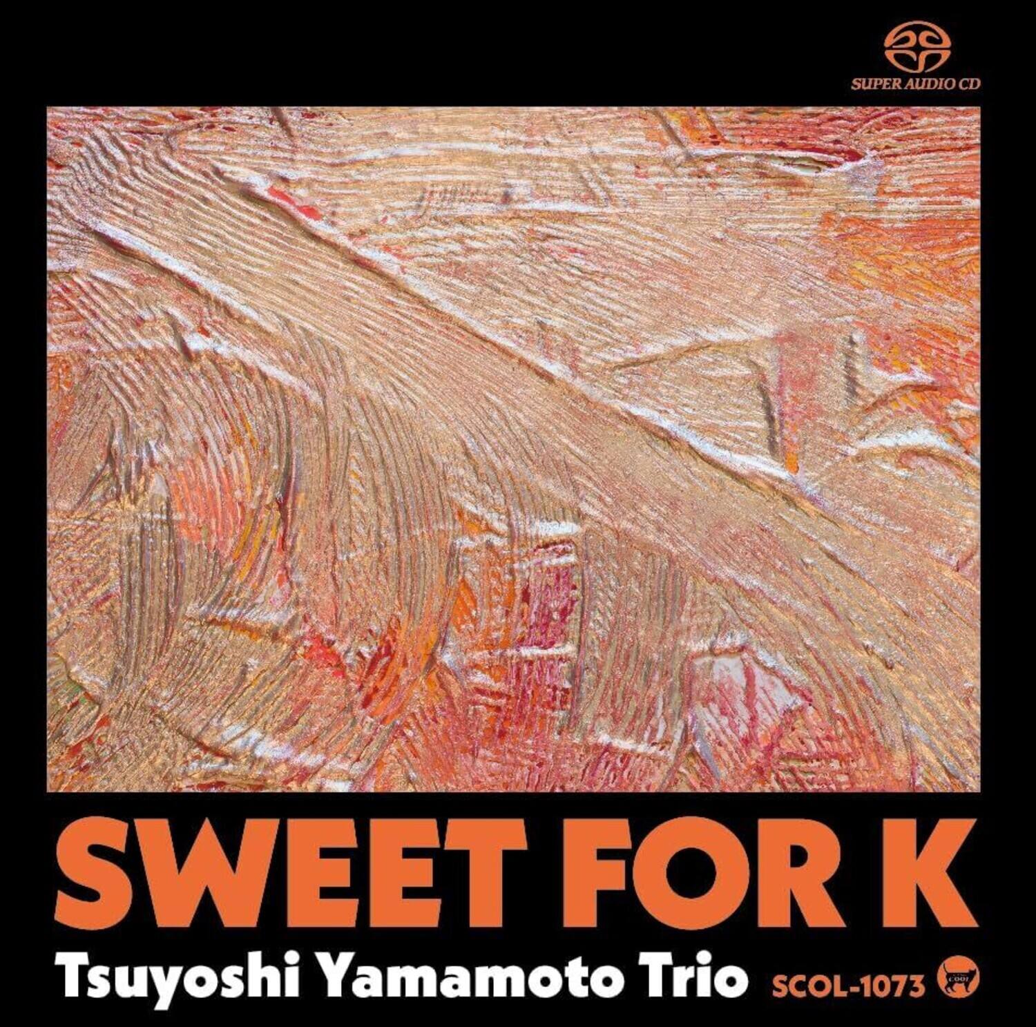 Tsuyoshi Yamamoto Sweet for K SUPER AUDIO CD [Super Audio CD (SACD