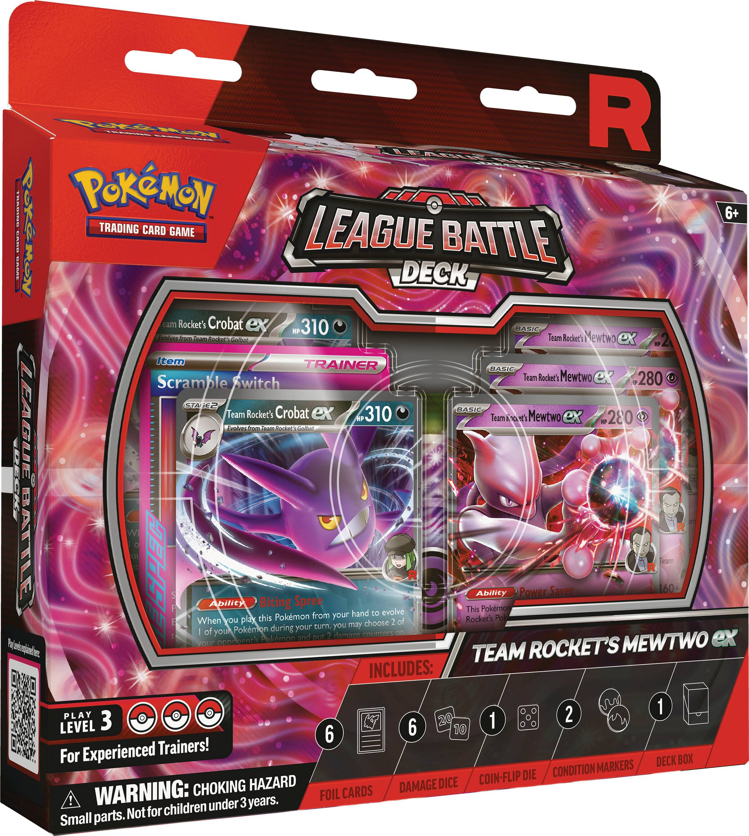 **Pokémon Trading Card Game**

**League Battle Deck**

**Team Rocket's Crobat ex**  
HP 310  
BASIC  
Ability: Biting  
When you play this Pokémon from your hand during your turn, you may choose 2 of your Pokémon and switch their positions.

**Scramble Switch**  
TRAINER  
STAB2  
Team Rocket's Crobat ex 310

**Team Rocket's Mewtwo ex**  
HP 280  
BASIC  
Ability: Power Saver  
This Pokémon evolves from Team Rocket's Crobat ex.

**Team Rocket's Mewtwo ex**  
HP 280  
BASIC  
Ability: Power Saver  
This Pokémon evolves from Team Rocket's Crobat ex.

**INCLUDES:**  
- 6 Pokémon Cards  
- 20 Condition Markers  
- 1 Coin-Flip Die  
- 2 Damage Dice  
- 1 Deck Box

**PLAY LEVEL 3**  
For Experienced Trainers!

**WARNING: CHOKING HAZARD**  
Small parts. Not for children under 3 years.

**6+**  
**R**