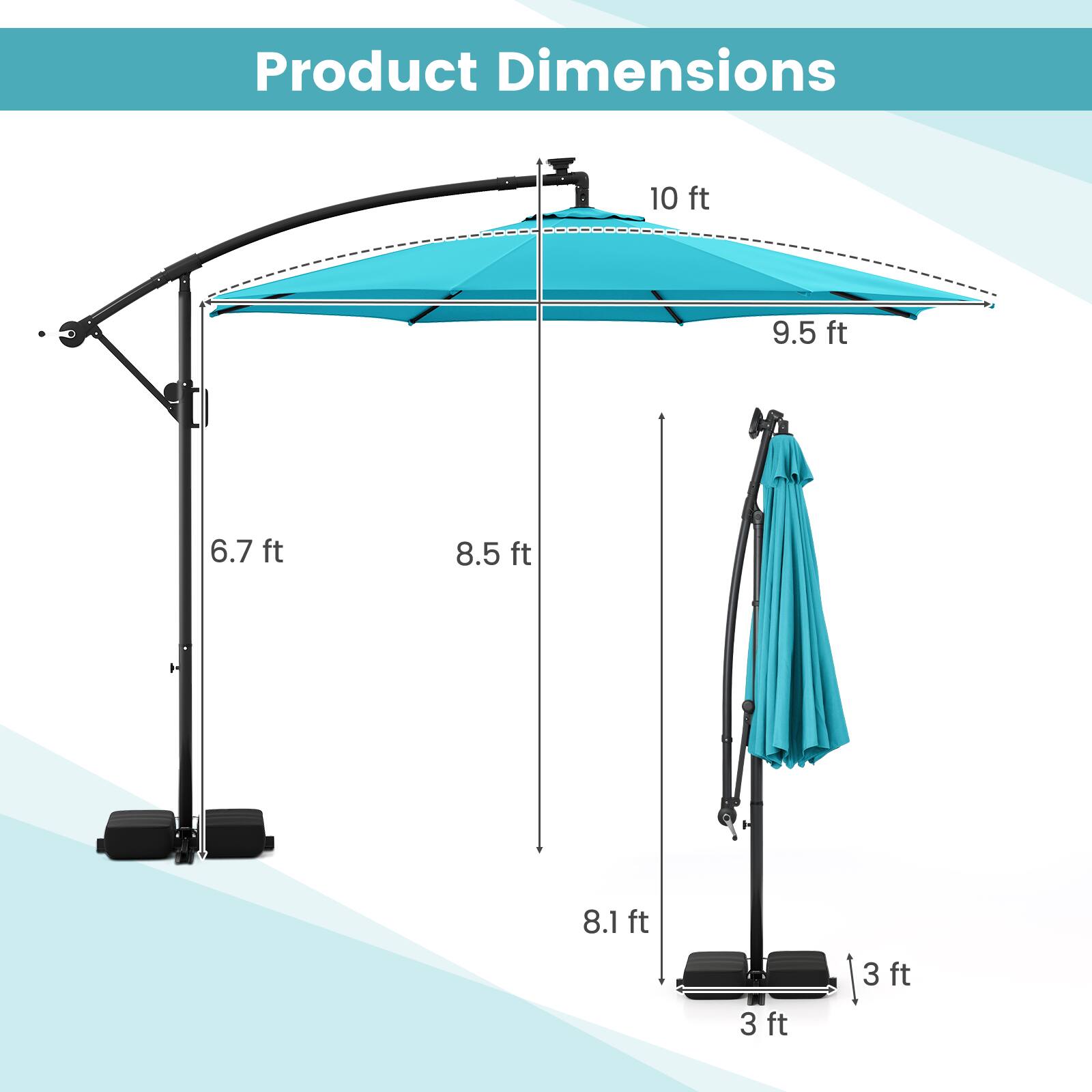 Product Dimensions

- 10 ft
- 9.5 ft
- 8.5 ft
- 6.7 ft
- 8.1 ft
- 3 ft
- 3 ft