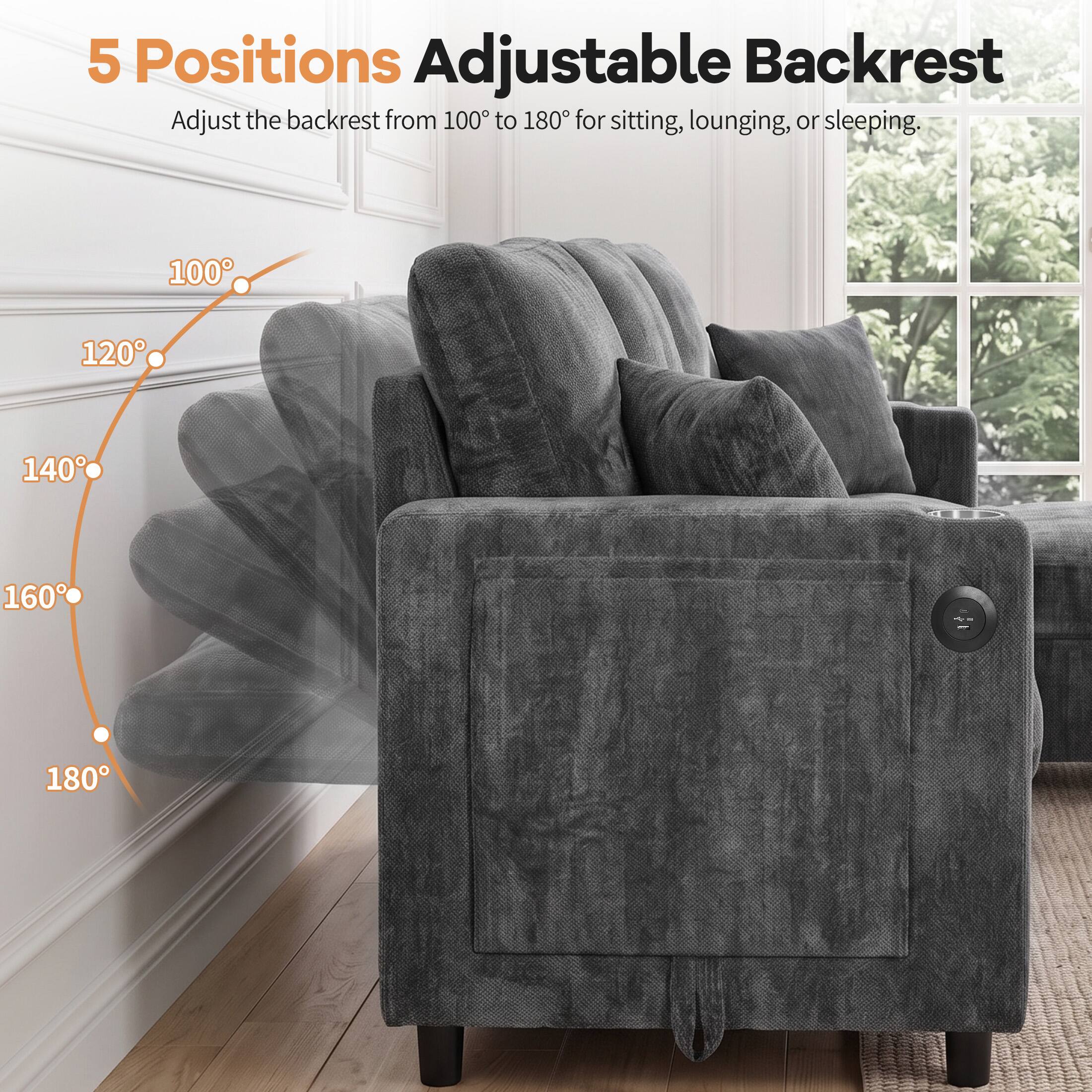 5 Positions Adjustable Backrest  
Adjust the backrest from 100° to 180° for sitting, lounging, or sleeping.  
100° 120° 140° 160° 180°