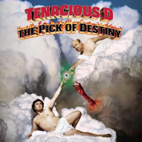 Tenacious D  
The Pick of Destiny