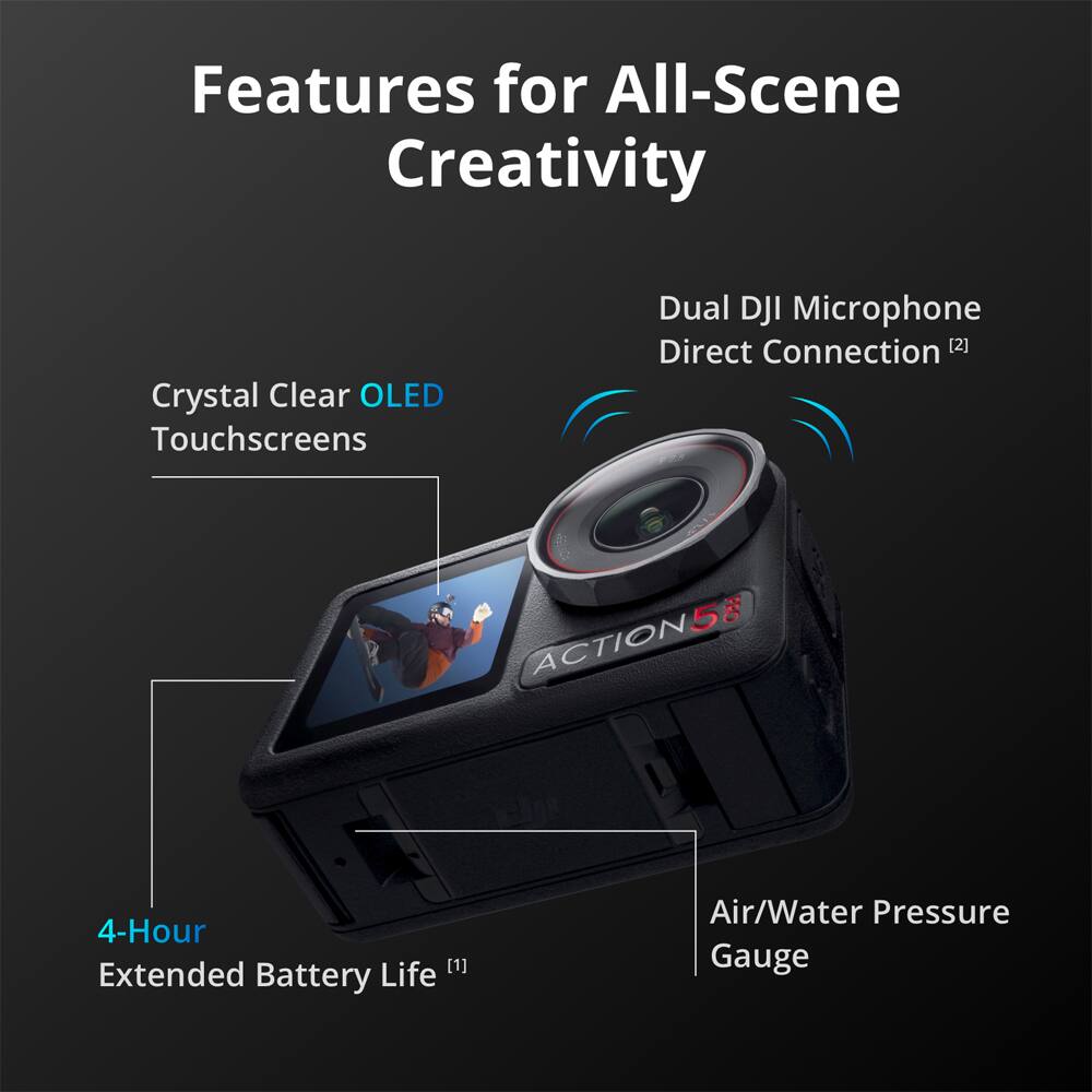 Features for All-Scene Creativity

- Crystal Clear OLED Touchscreens
- Dual DJI Microphone Direct Connection [2]
- 4-Hour Extended Battery Life [1]
- Air/Water Pressure Gauge