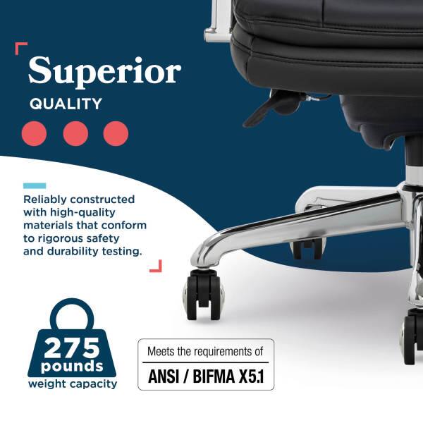 Superior QUALITY

Reliably constructed with high-quality materials that conform to rigorous safety and durability testing.

275 pounds weight capacity

Meets the requirements of ANSI / BIFMA X5.1