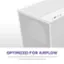Optimized for Airflow. Ultra-fine mesh panels facilitate exceptional airflow and help filter pesky dust particles.